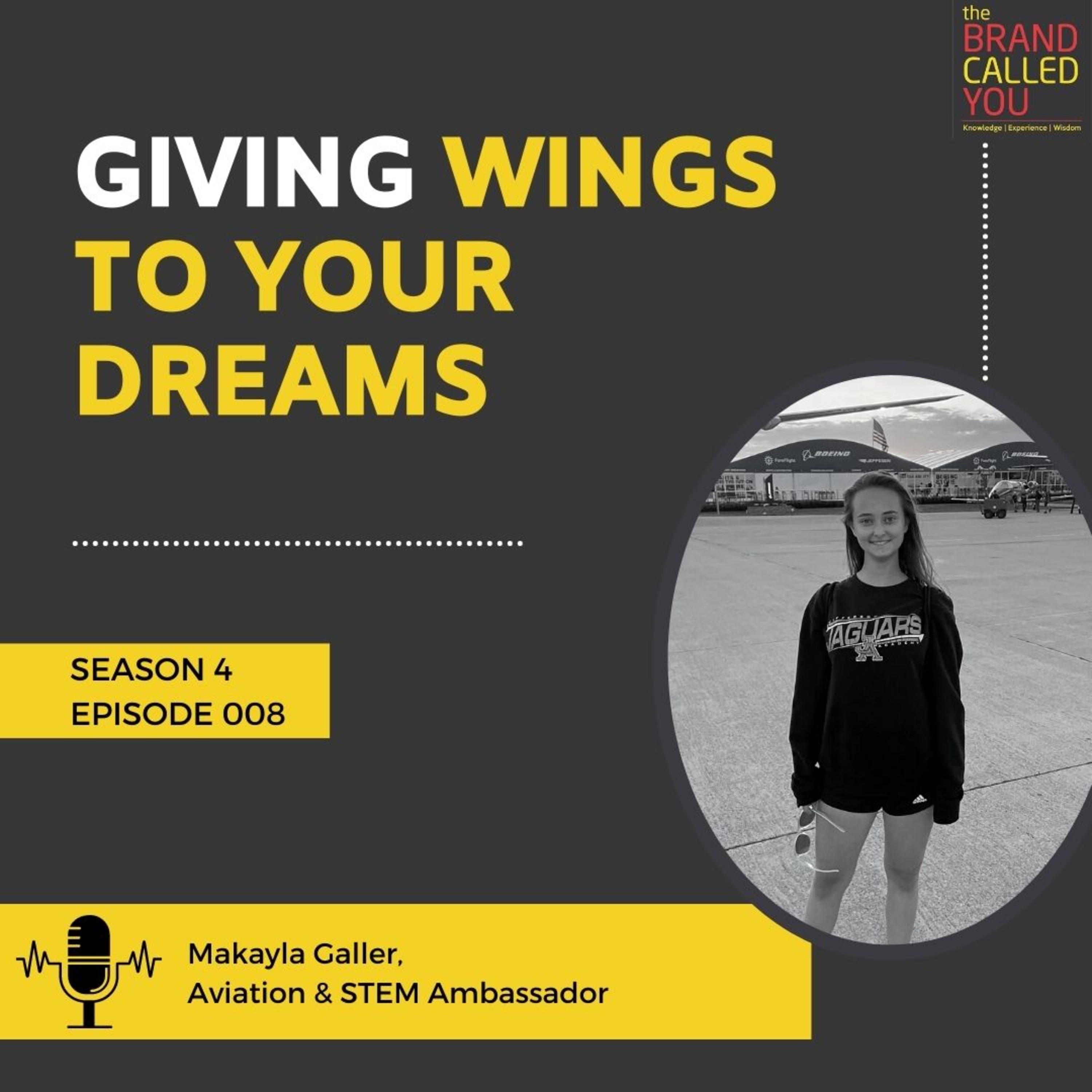 Giving Wings To Your Dreams | Makayla Galler, Aviation, STEM Ambassador