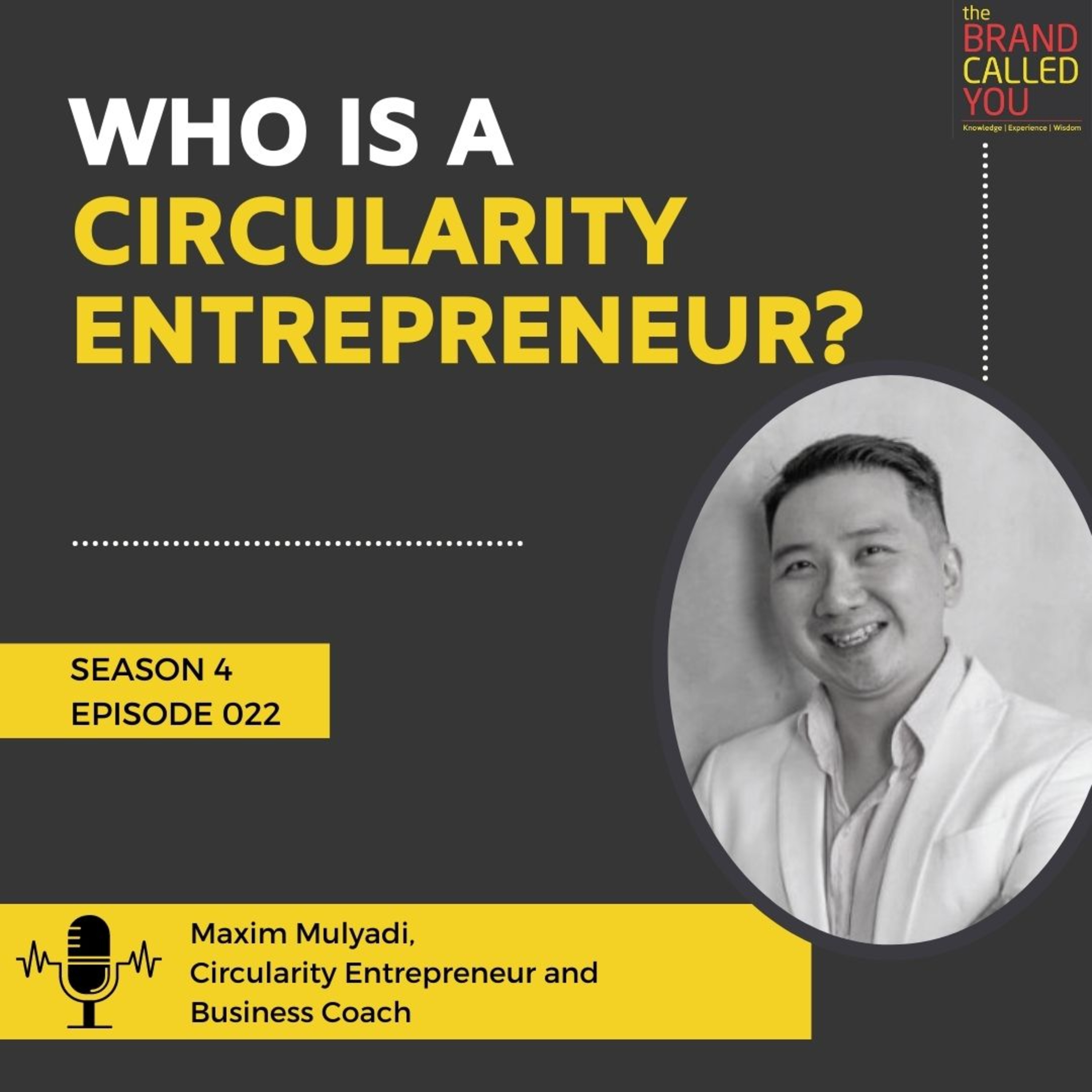 Who is a Circularity Entrepreneur? | Maxim Mulyadi, Circularity Entrepreneur and Business Coach