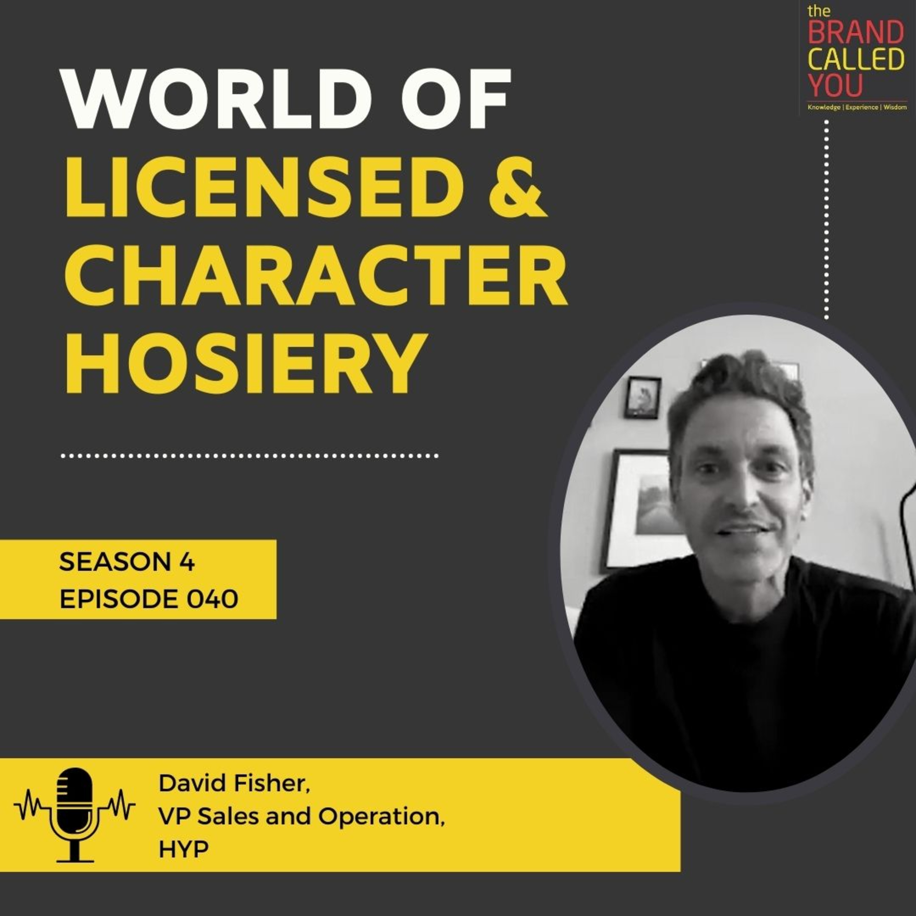 The Secret World of Licensed and Character Hosiery | David Fisher, VP Sales, and Operation, HYP