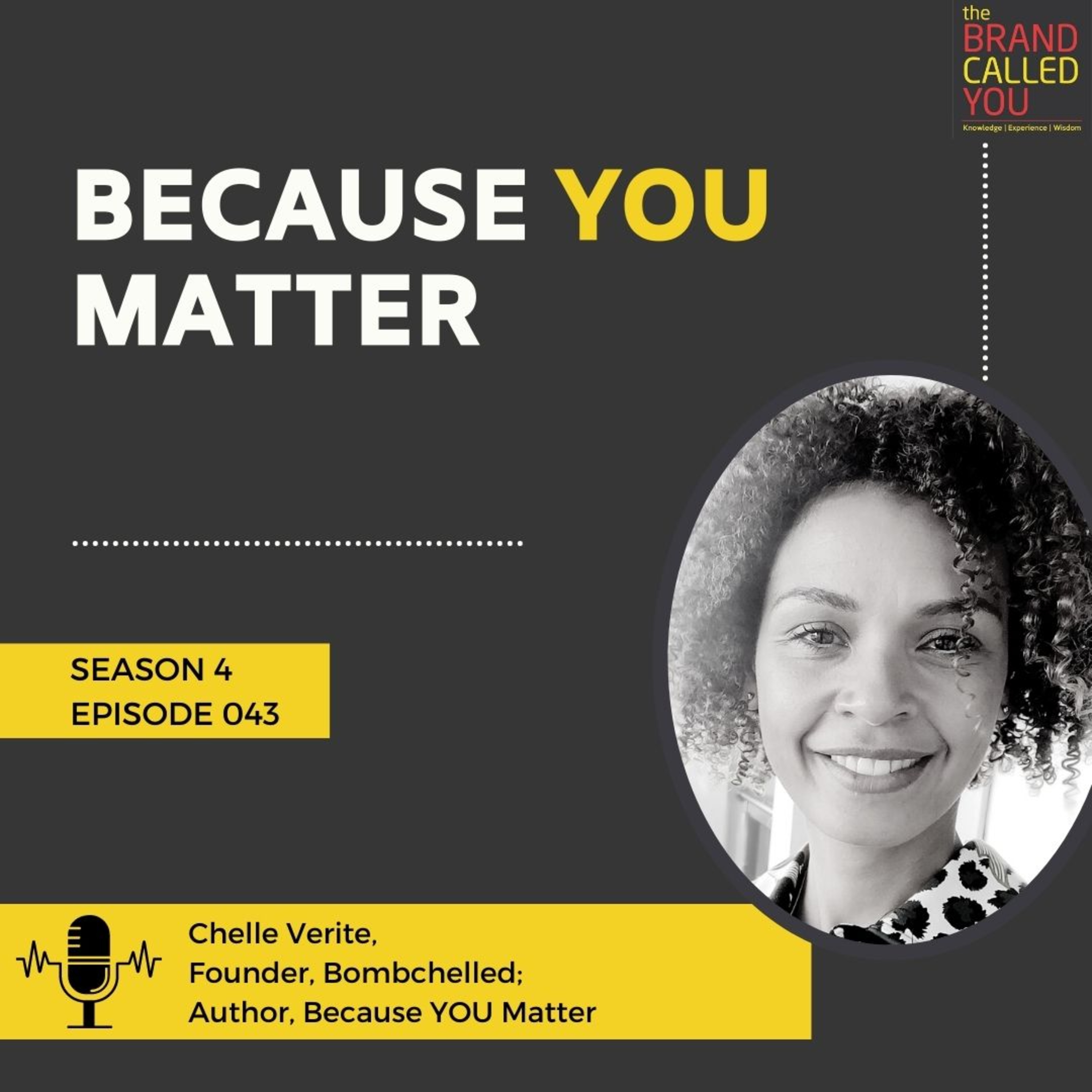 Treading the path of Self-Identity | Chelle Verite, Founder, Bombchelled; Author, Because YOU Matter