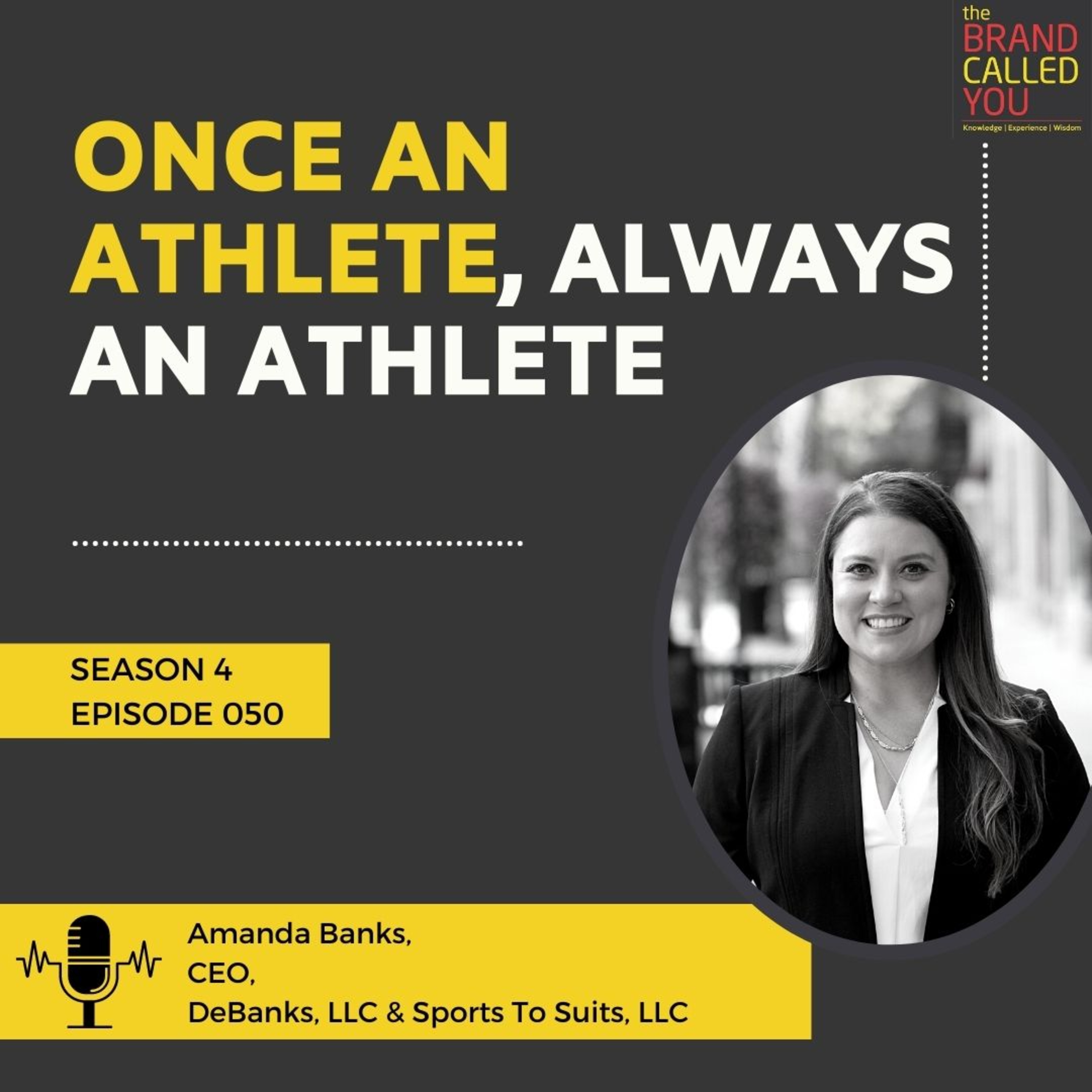 Helping athletes transition from one phase of their lives to the next | Amanda Banks, CEO, DeBanks, LLC & Sports To Suits, LLC