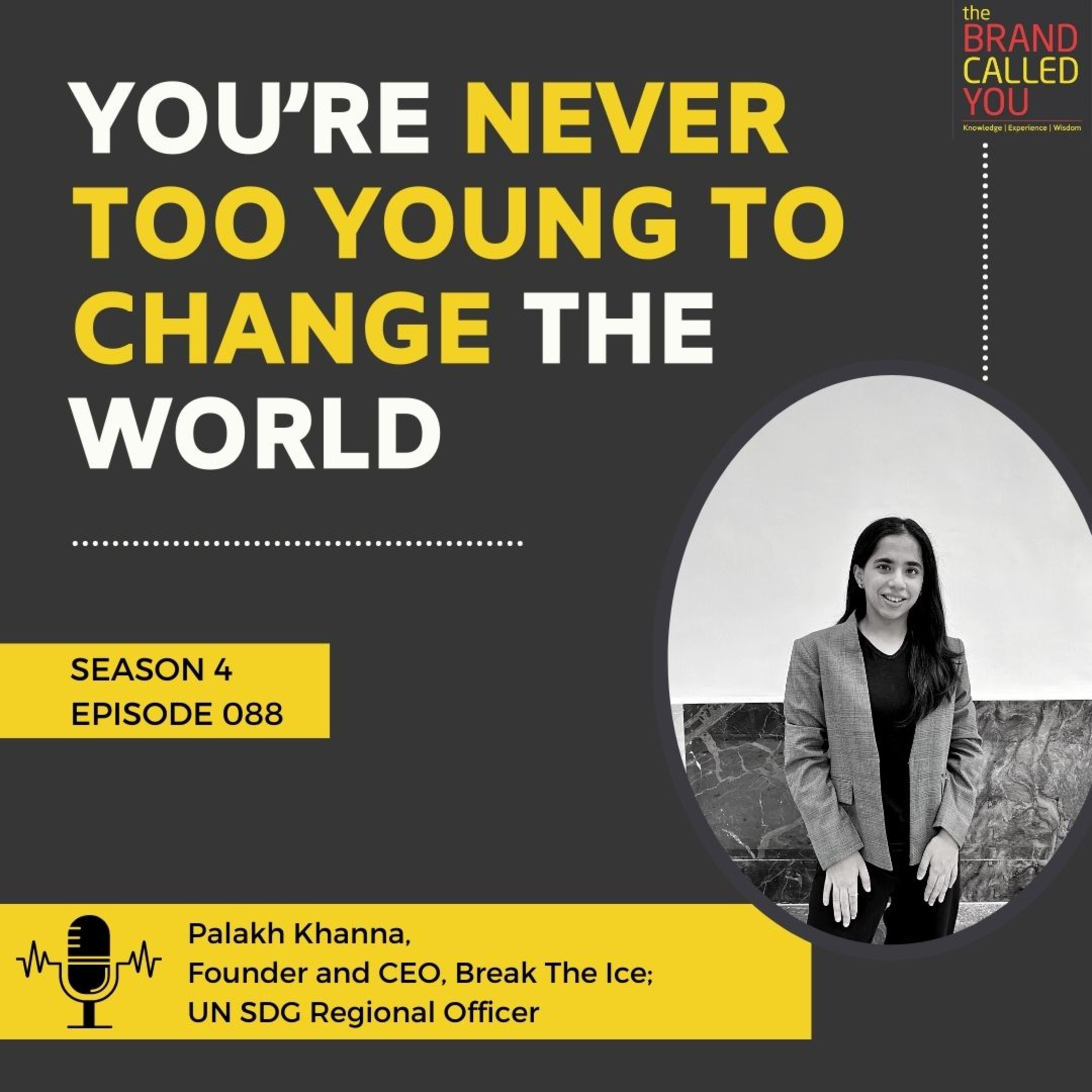 Society’s Young Changemaker | Palakh Khanna, Founder and CEO, Break The Ice, UN SDG Regional Officer