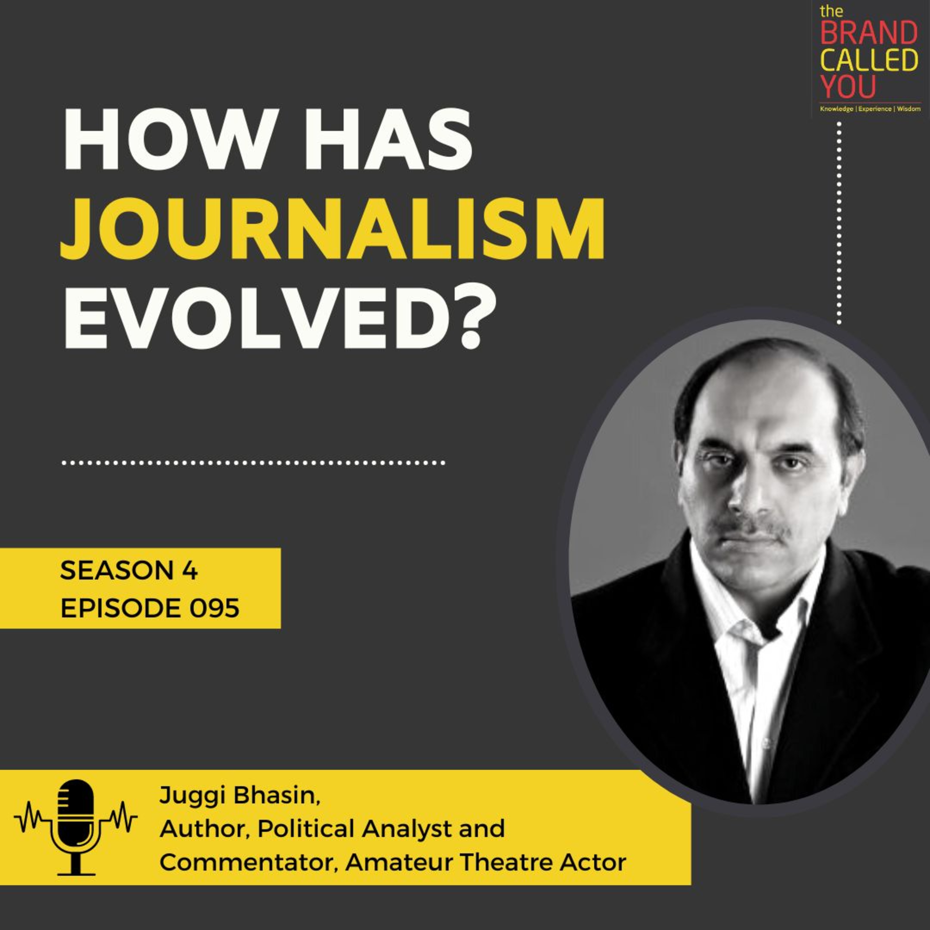 How has the Internet changed the role of News Media? | Juggi Bhasin, Author, Political Analyst, and Commentator, Amateur Theatre Actor