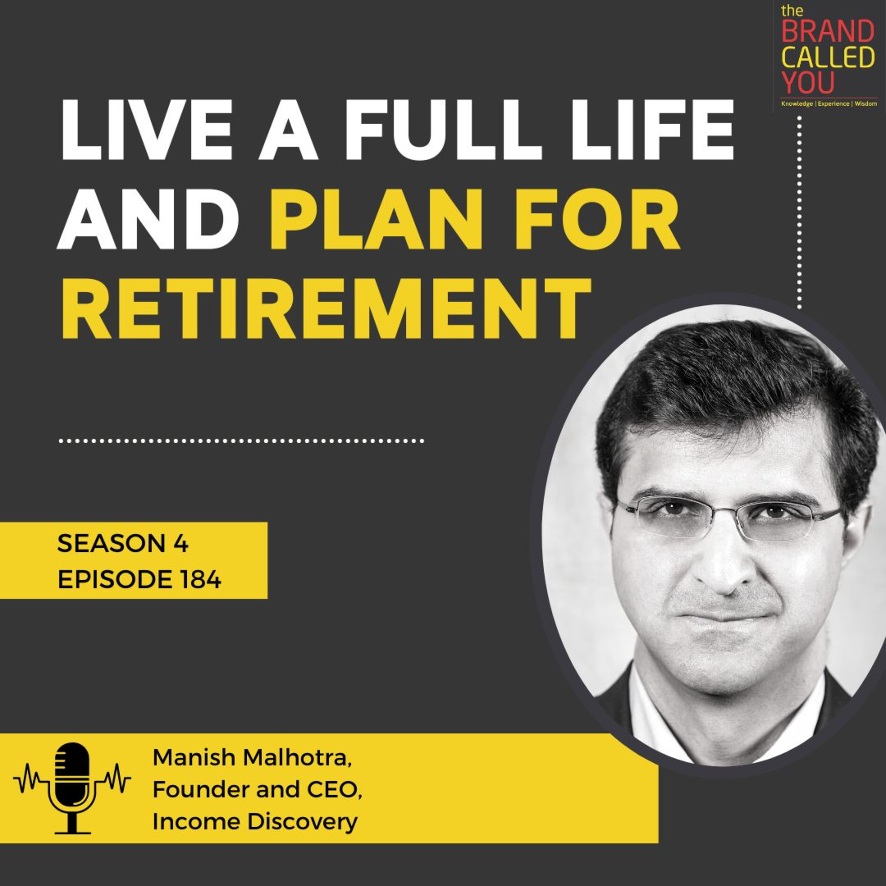 How to plan a better retirement? | Manish Malhotra, Founder and CEO, Income Discovery