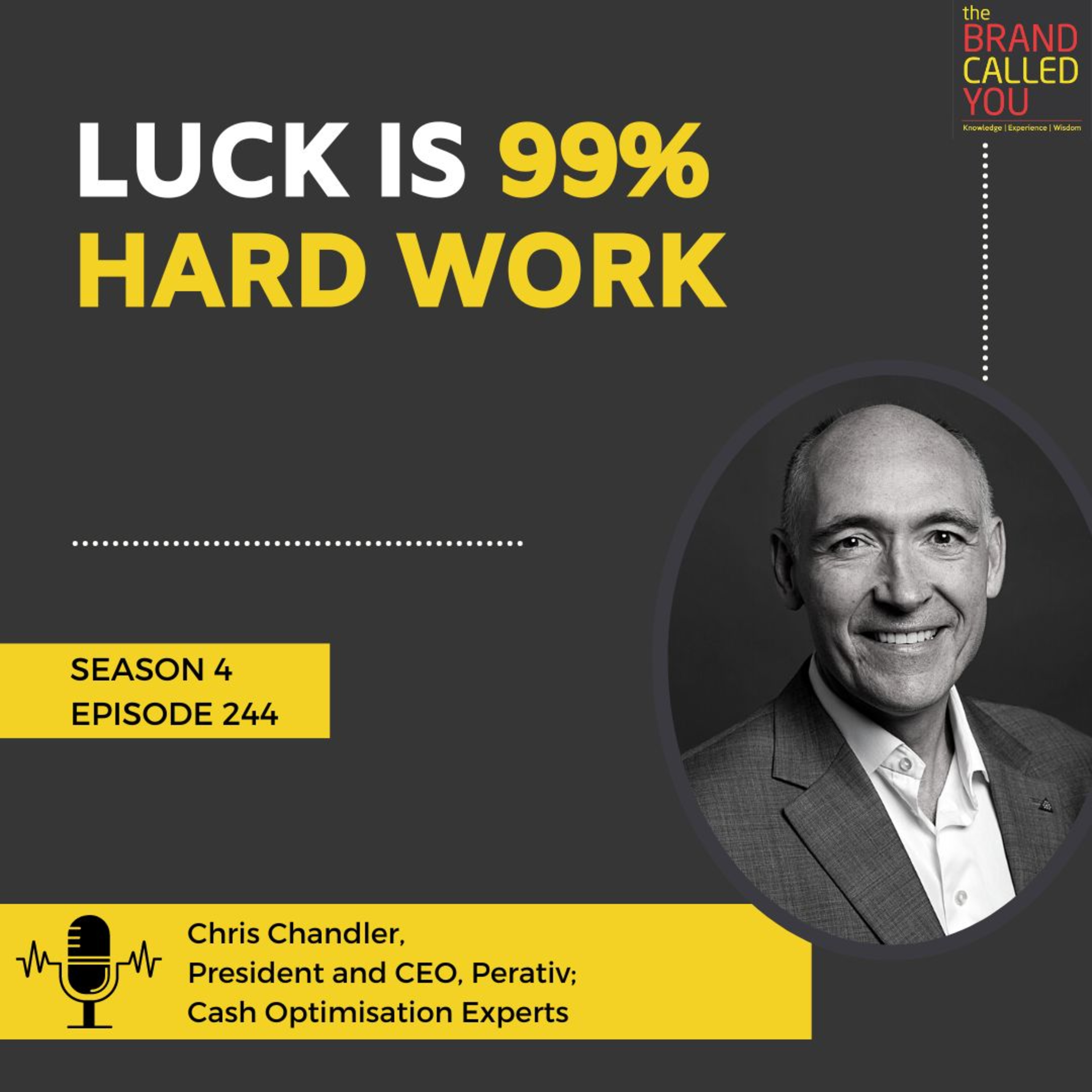 Take Smart Risks for Positive Change | Chris Chandler, President and CEO, Perativ; Cash Optimisation Experts