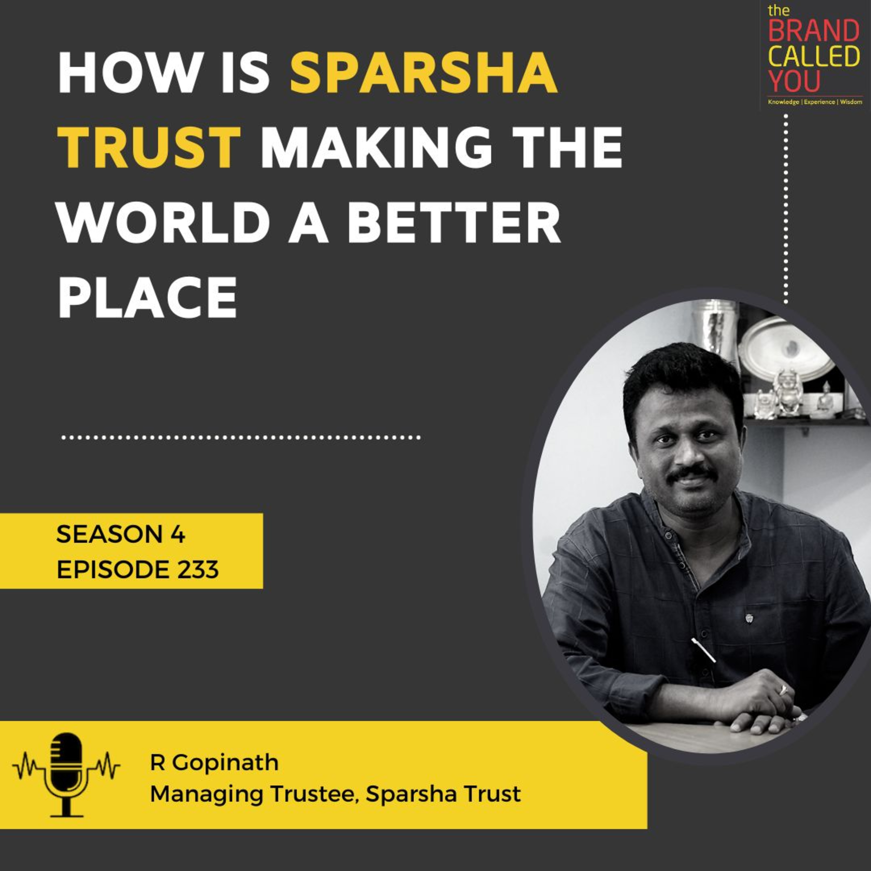 HOW IS SPARSHA TRUST MAKING THE WORLD A BETTER PLACE? | R Gopinath, Managing Trustee, Sparsha Trust