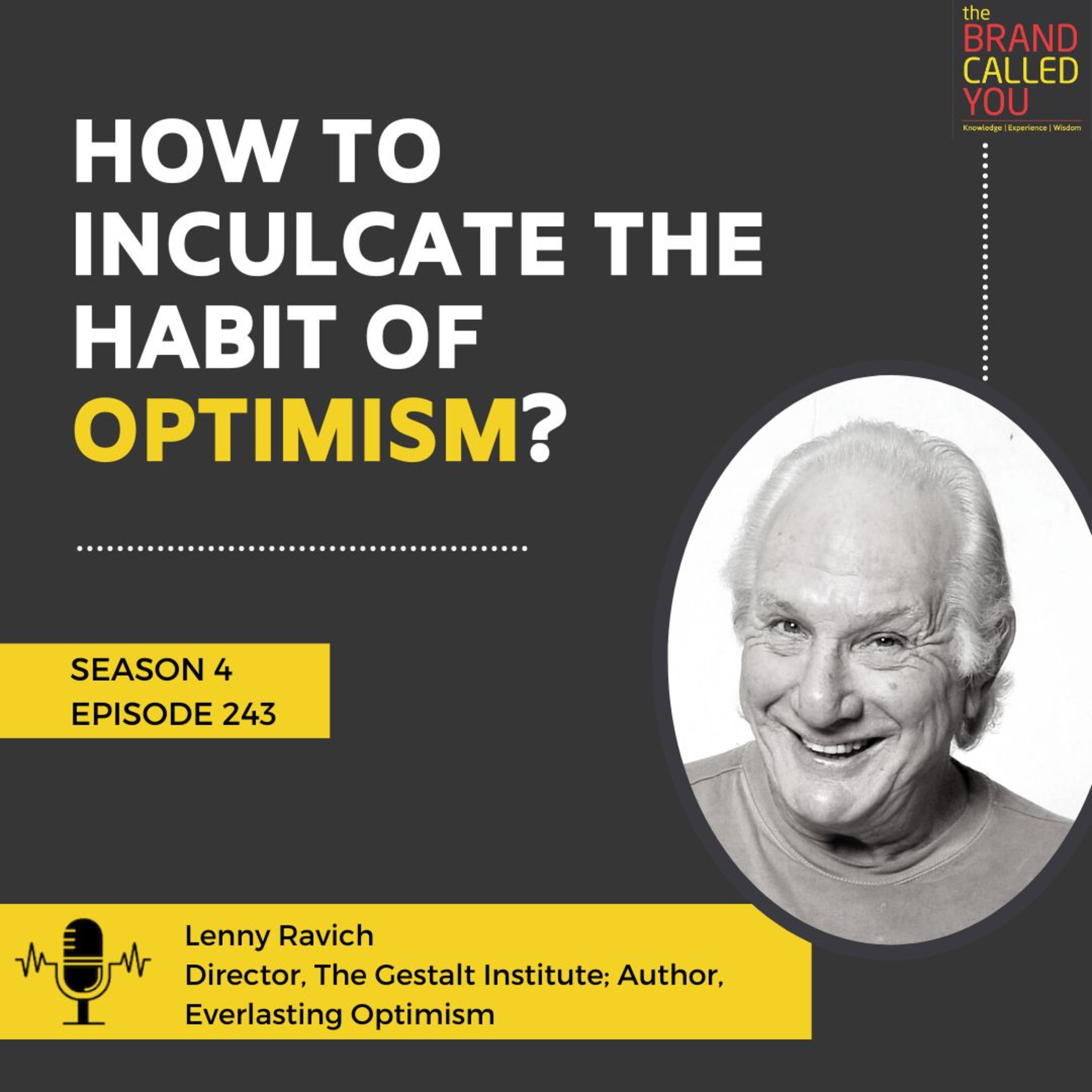 How to Inculcate the Habit of Optimism? | Lenny Ravich | Director, The Gestalt Institute; Author, Everlasting Optimism