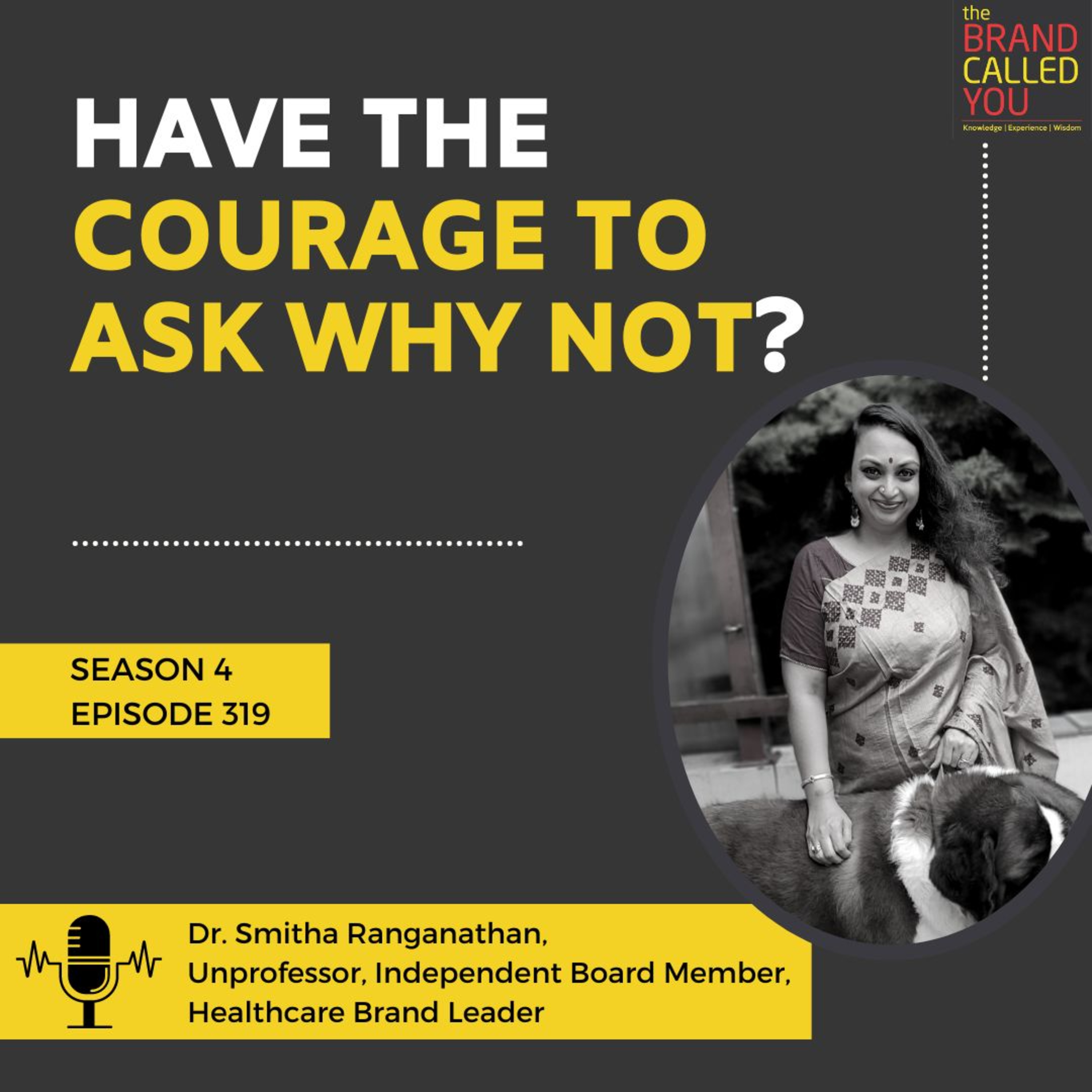 Branding in an ever-evolving world | Dr. Smitha Ranganathan, Unprofessor, Independent Board Member, Healthcare Brand Leader
