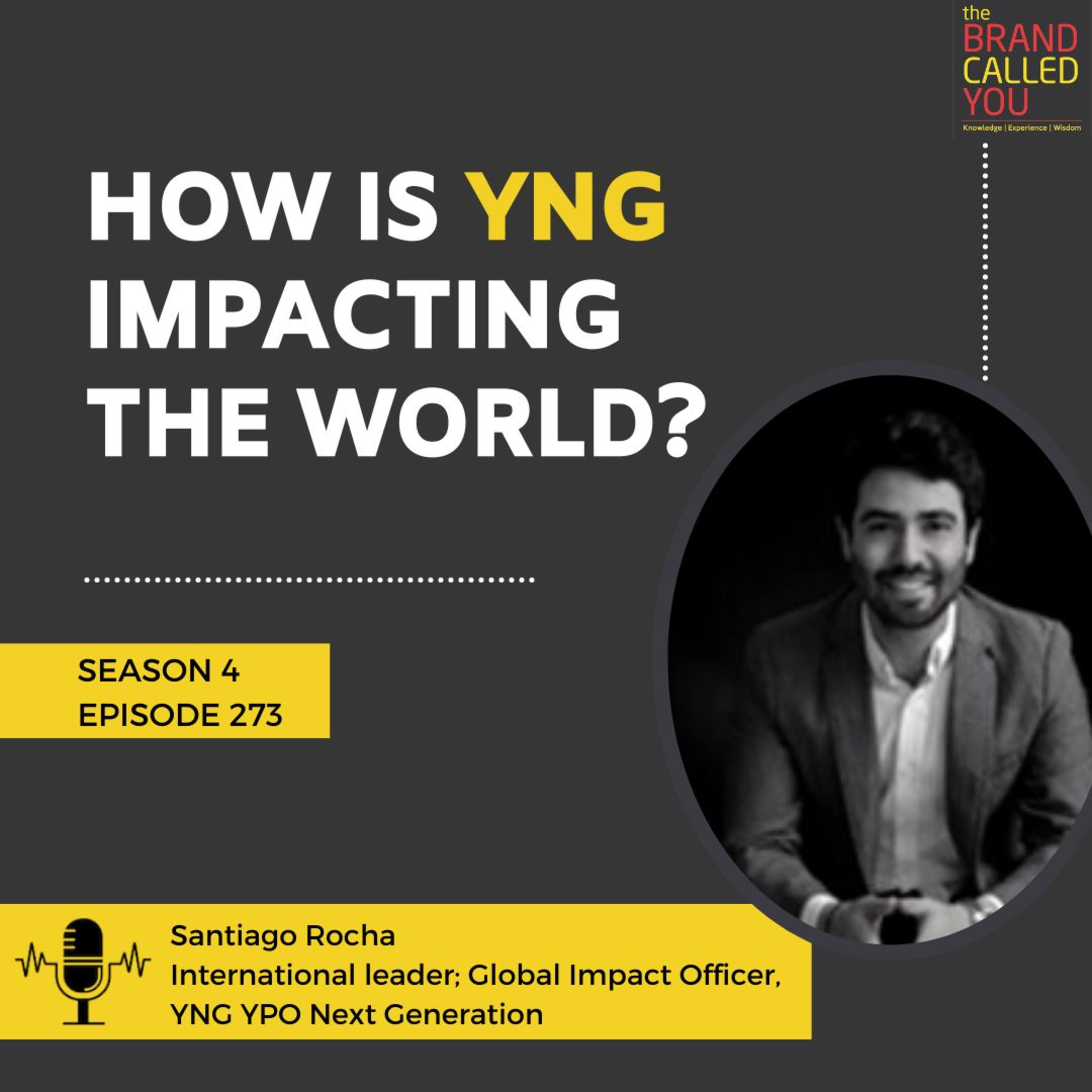 How is YNG impacting the World? | Santiago Rocha, International leader; Global Impact Officer, YNG (YPO Next Generation)