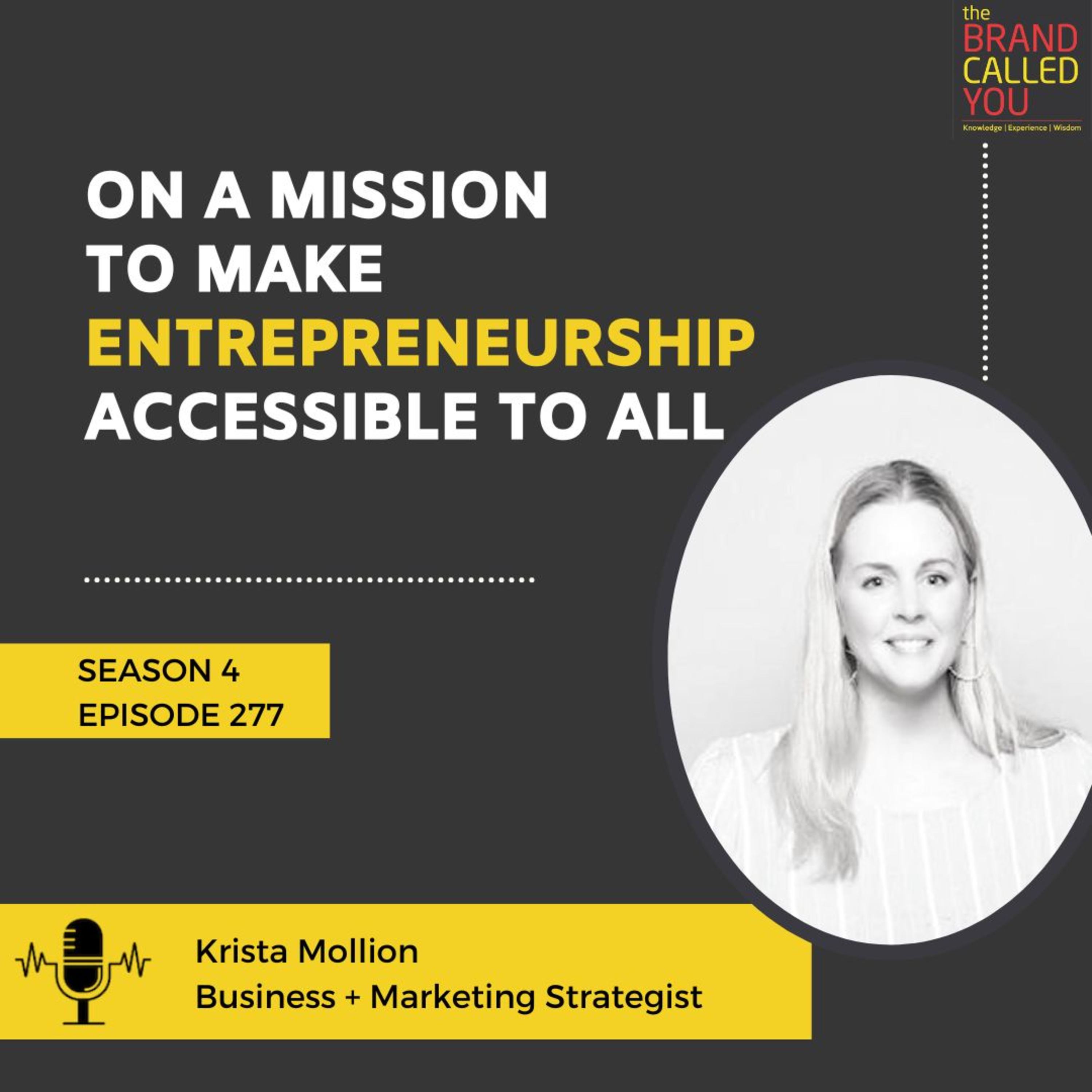On a mission to make entrepreneurship accessible to all | Krista Mollion | Business + Marketing Strategist |