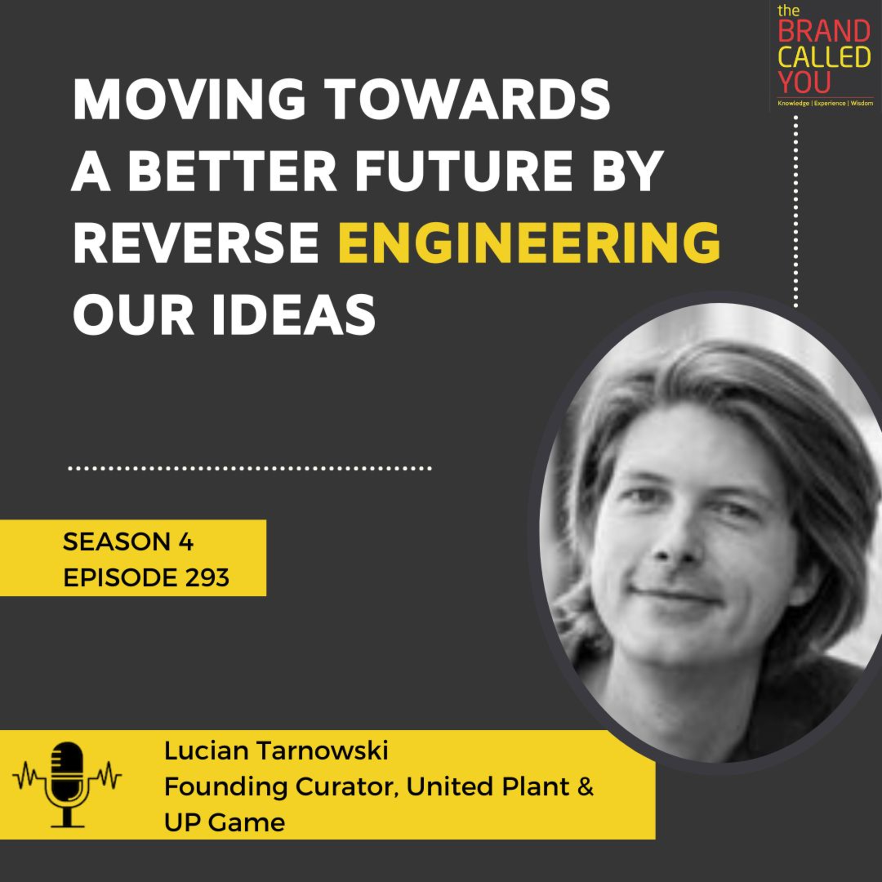 Moving towards a better future by Reverse Engineering our Ideas | Lucian Tarnowski, Founding Curator, United Planet & UP Game
