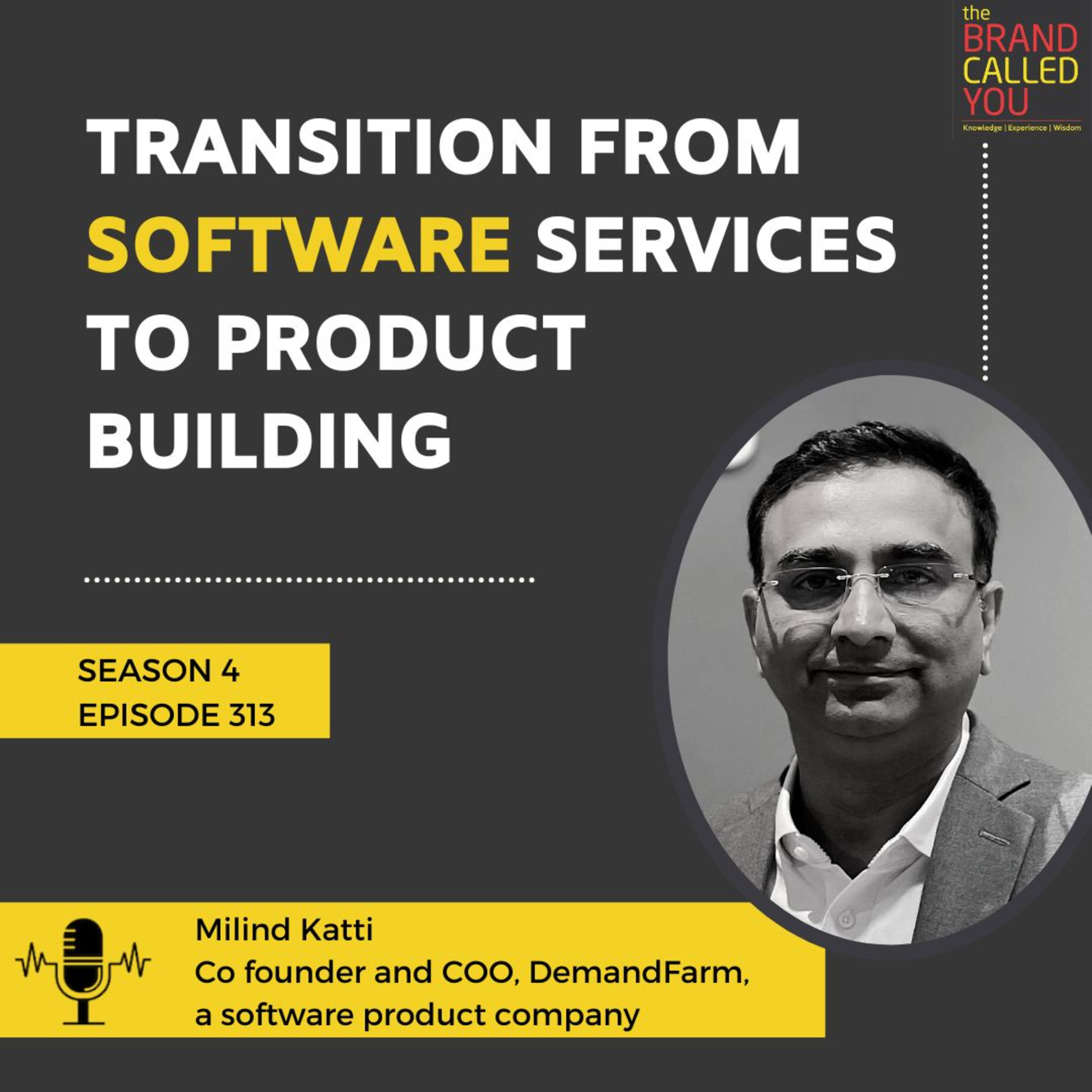 Transition from Software Services to Product Building | Milind Katti | Co-founder and COO, DemandFarm, a software product company