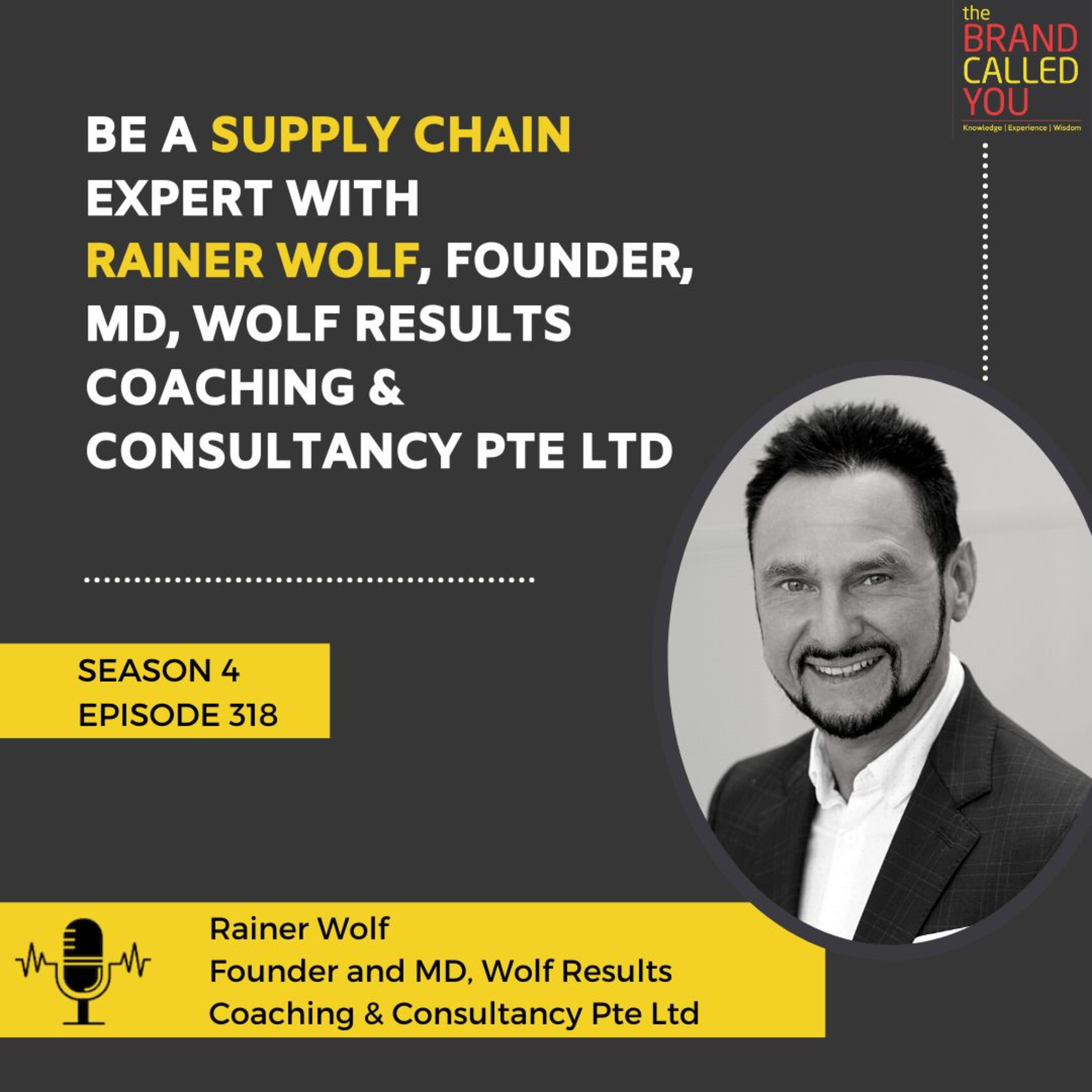 Be a Supply Chain Expert with Rainer Wolf, Founder, MD, Wolf Results Coaching & Consultancy Pte Ltd