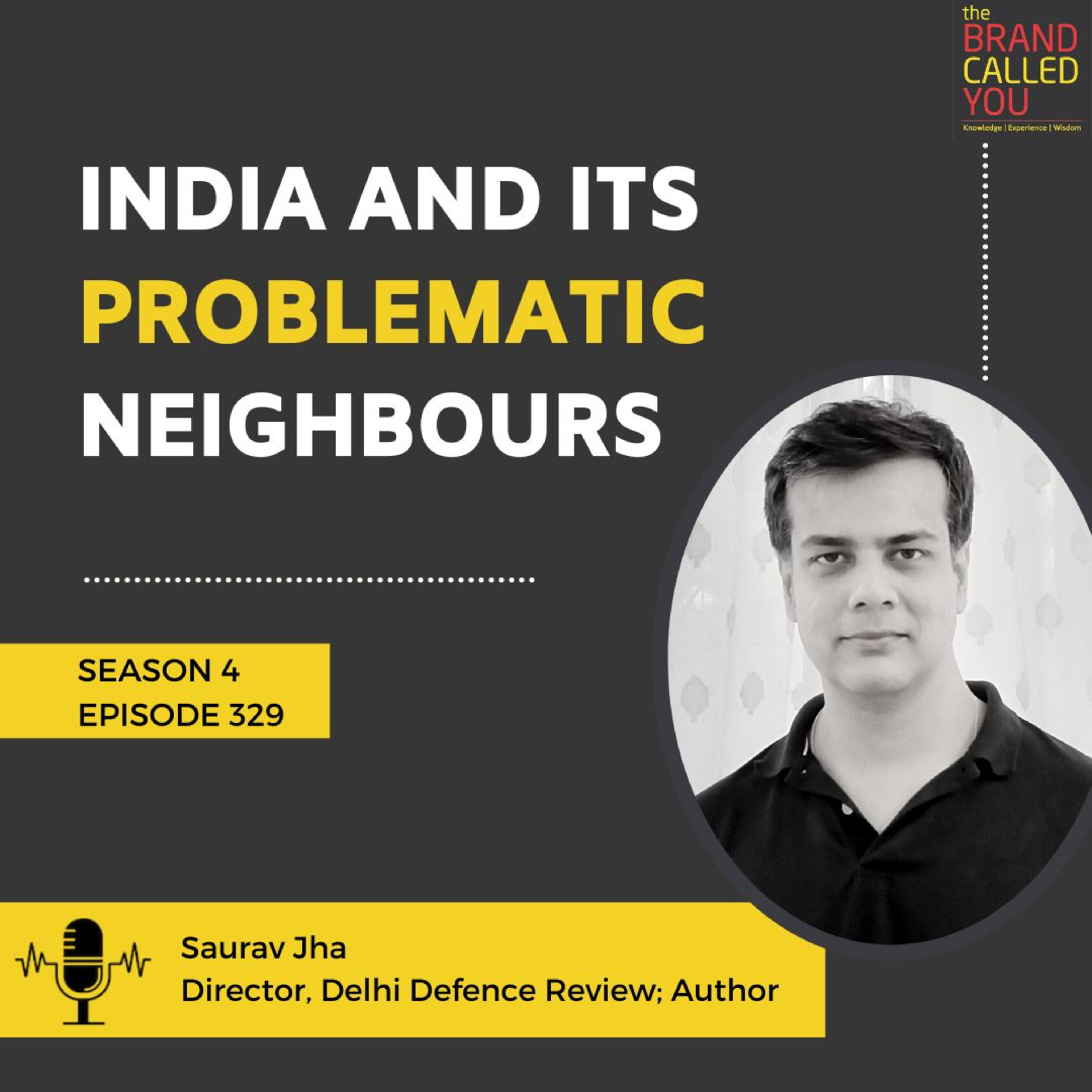 India and its problematic neighbours | Saurav Jha, Director, Delhi Defence Review; Author