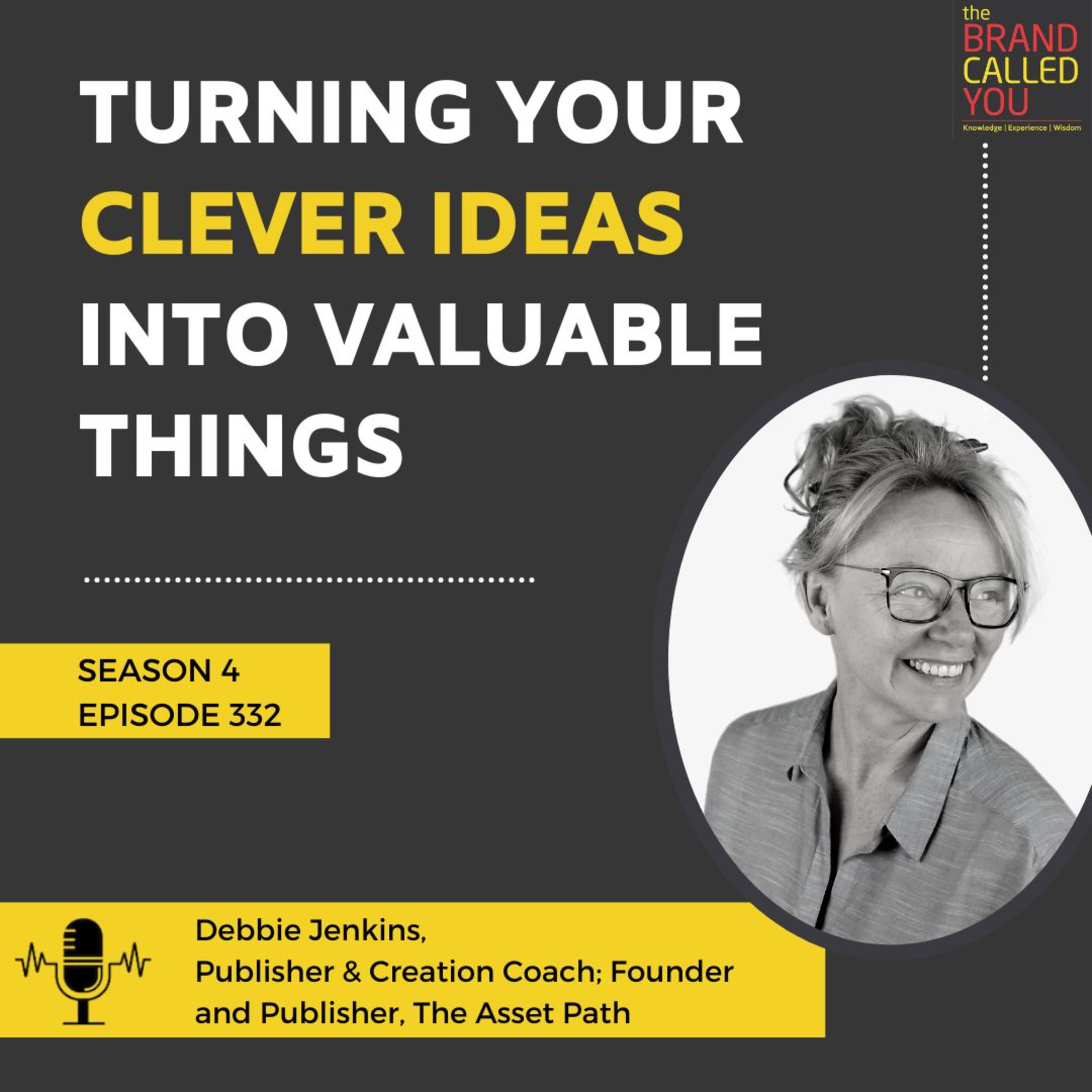 Turning your clever ideas into valuable things | Debbie Jenkins | Publisher & Creation Coach | Founder and Publisher | The Asset Path
