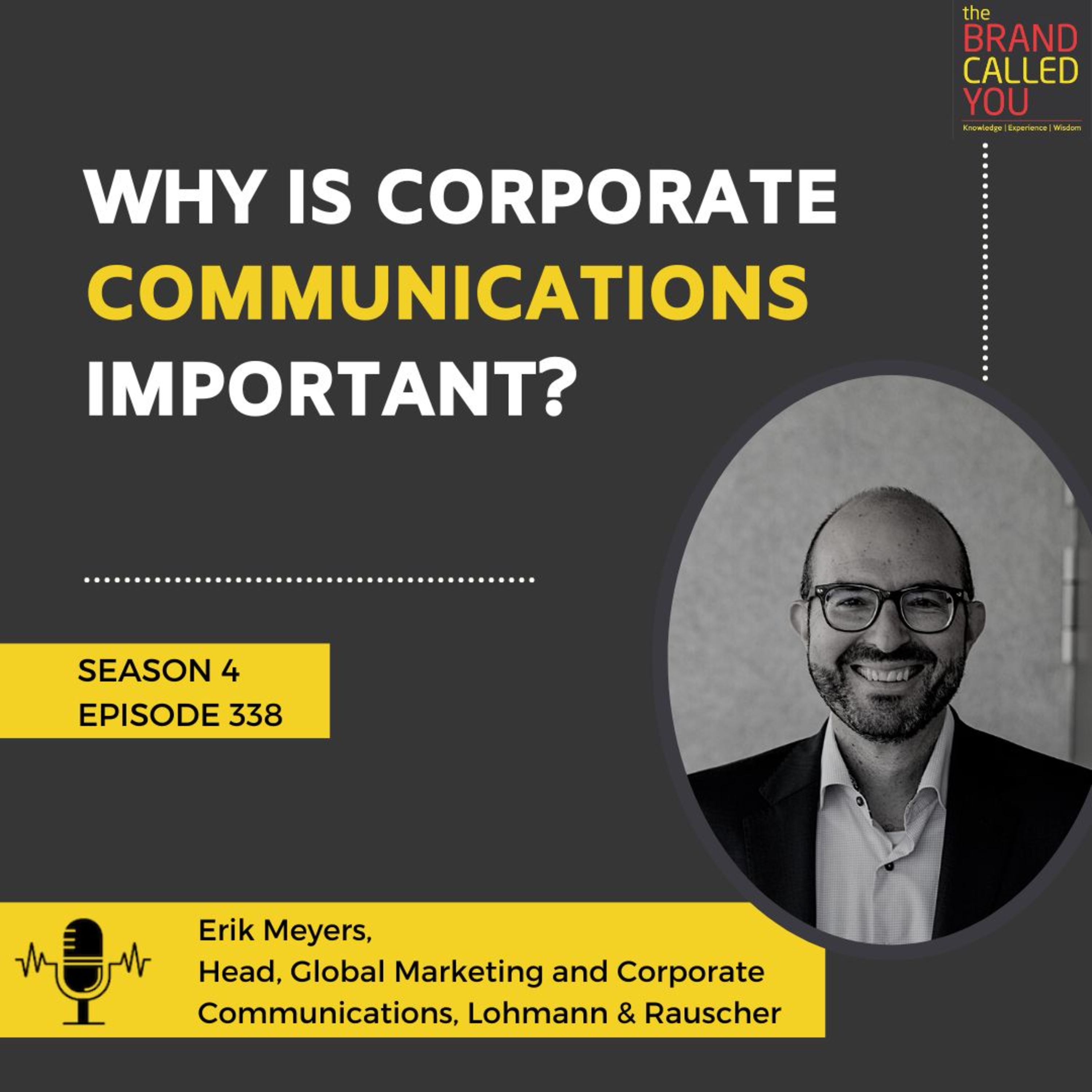 Why is Corporate Communications important? | Erik Meyers, Head, Global Marketing and Corporate Communications, Lohmann & Rauscher
