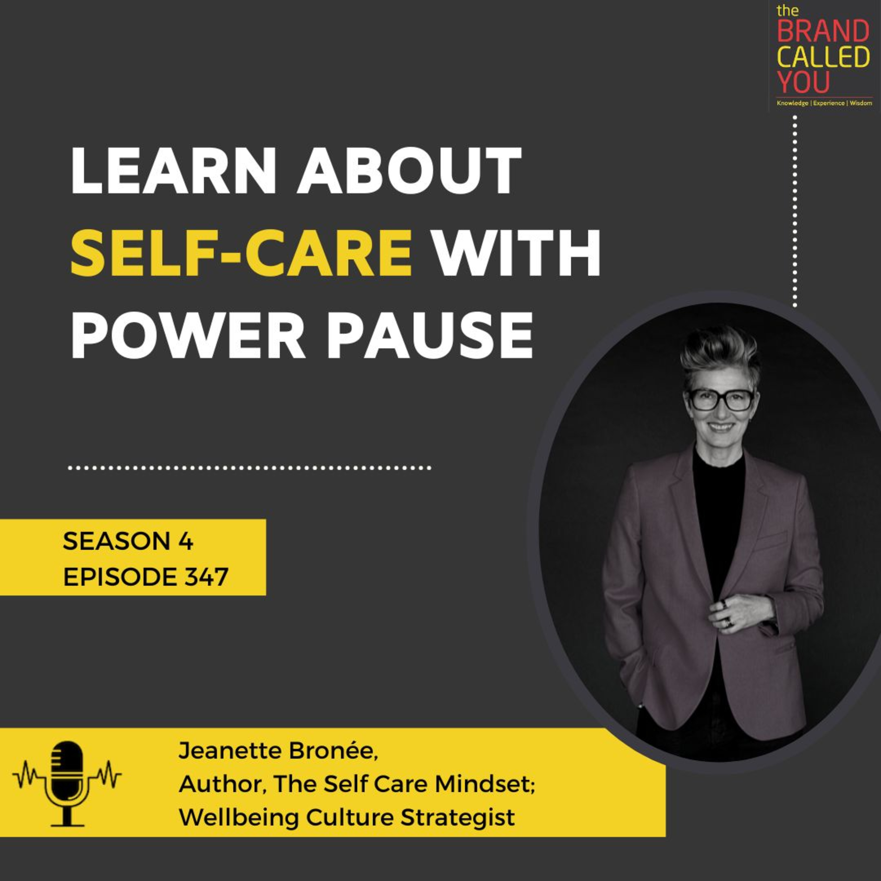 Learn about Self-Care with Power Pause | Jeanette Bronée, Author, The Self Care Mindset; Wellbeing Culture Strategist