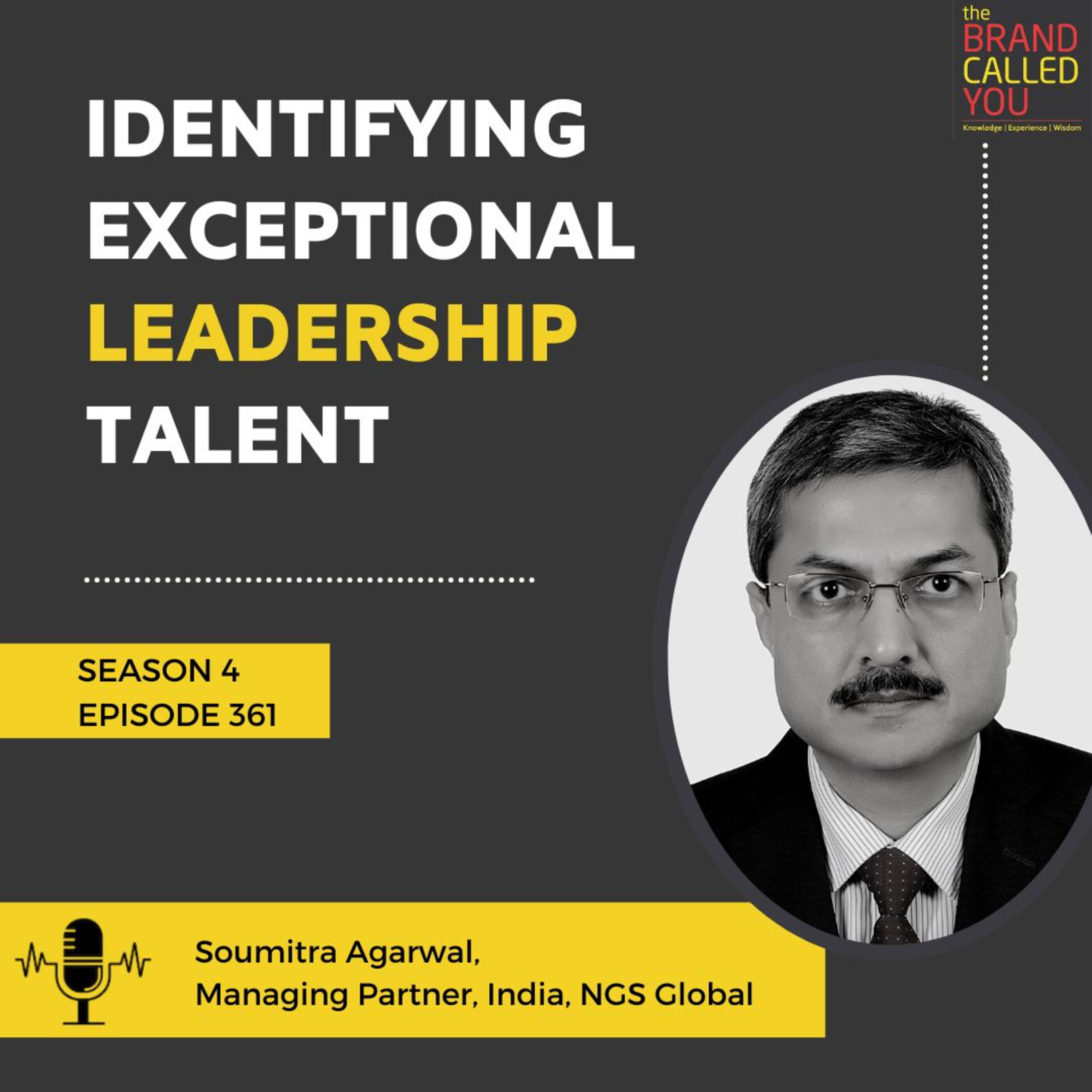 Identifying Exceptional Leadership Talent | Soumitra Agarwal | Managing Partner India | NGS Global