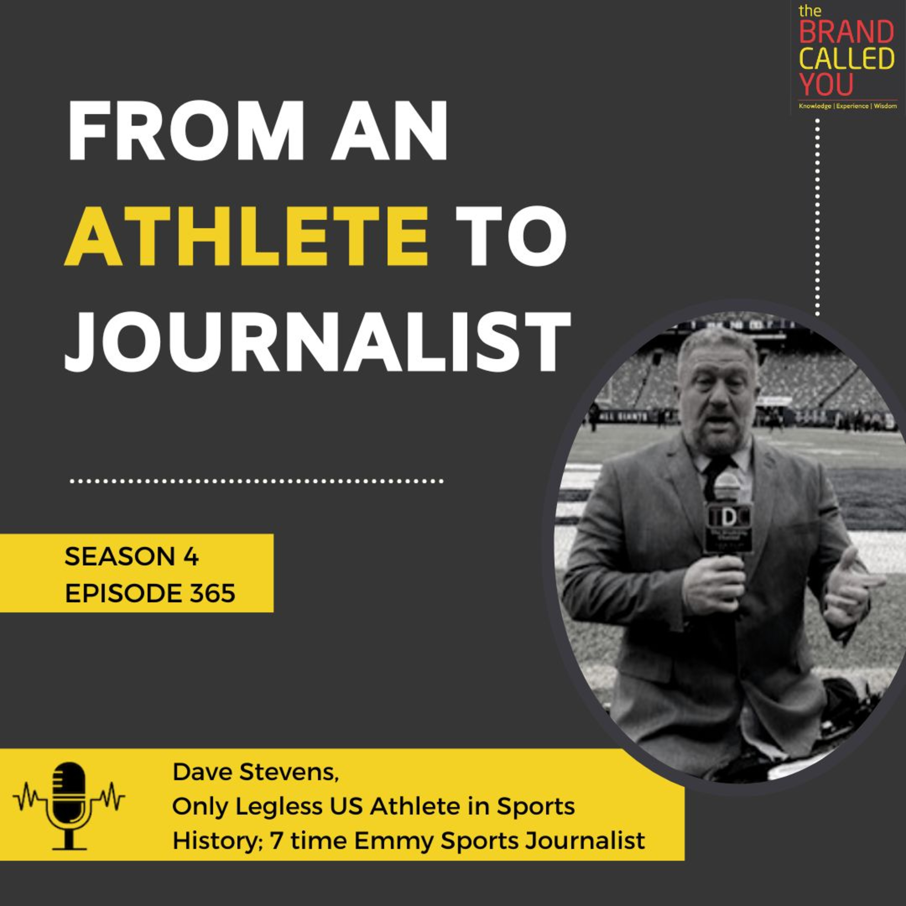 From an Athlete to Journalist | Dave Stevens | Only Legless US Athlete in Sports History | 7-time Emmy Sports Journalist |