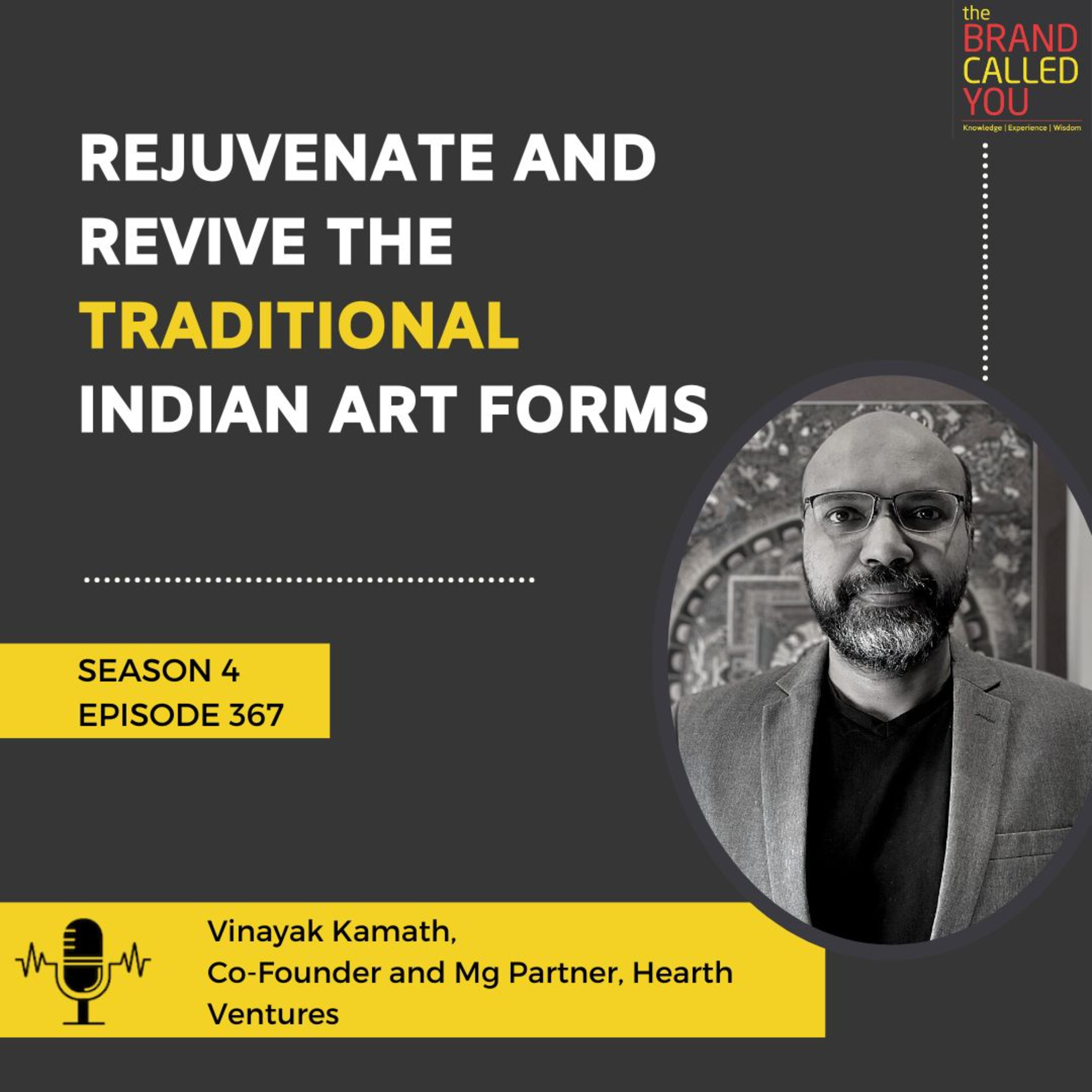 Rejuvenate and Revive the traditional Indian art forms | Vinayak Kamath, Co-Founder and Mg Partner, Hearth Ventures