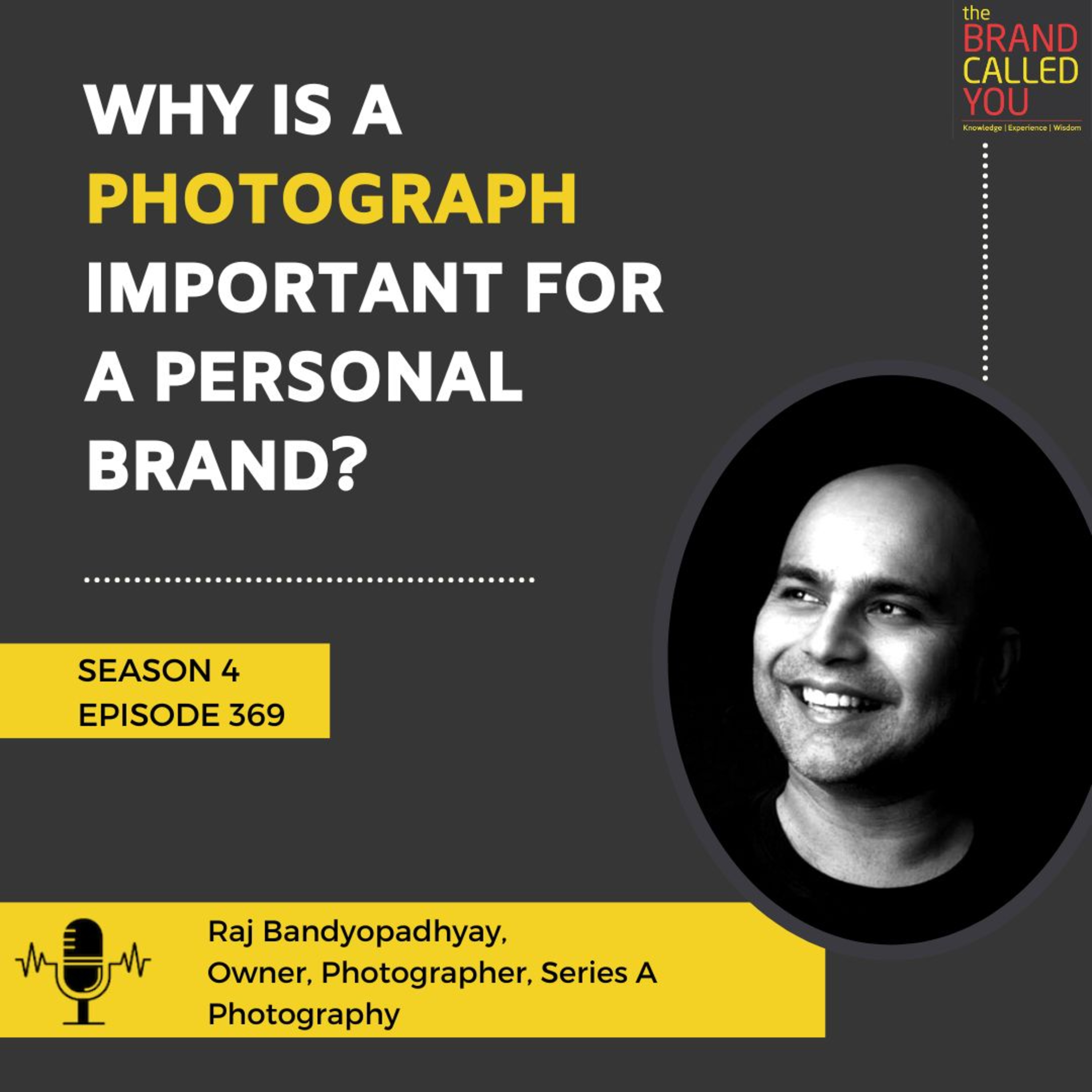 Why is a photograph important for a personal brand? | Raj Bandyopadhyay, Owner, Photographer, Series A Photography