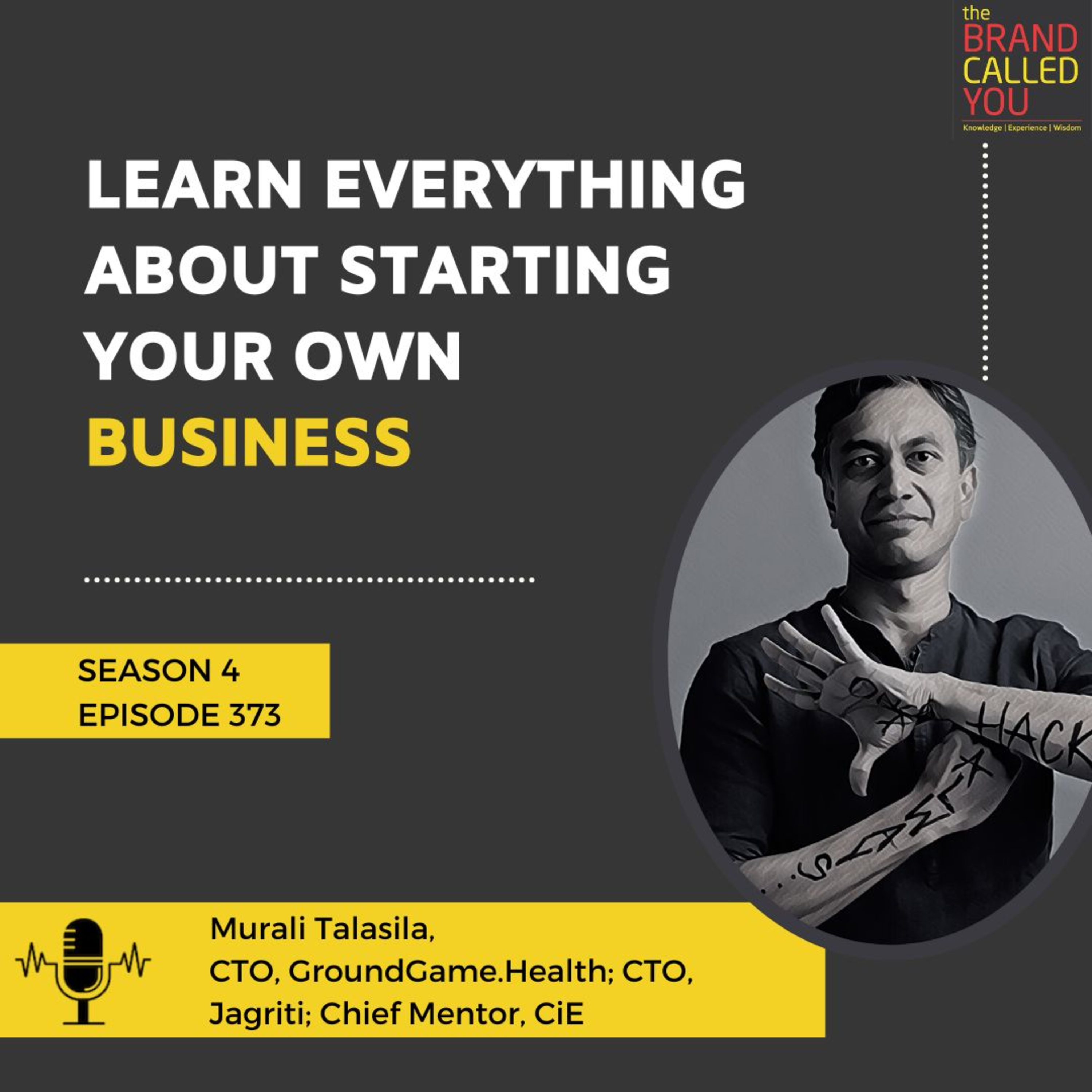 Learn everything about starting your own business | Murali Talasila, CTO, GroundGame.Health; CTO, Jagriti; Chief Mentor, CiE