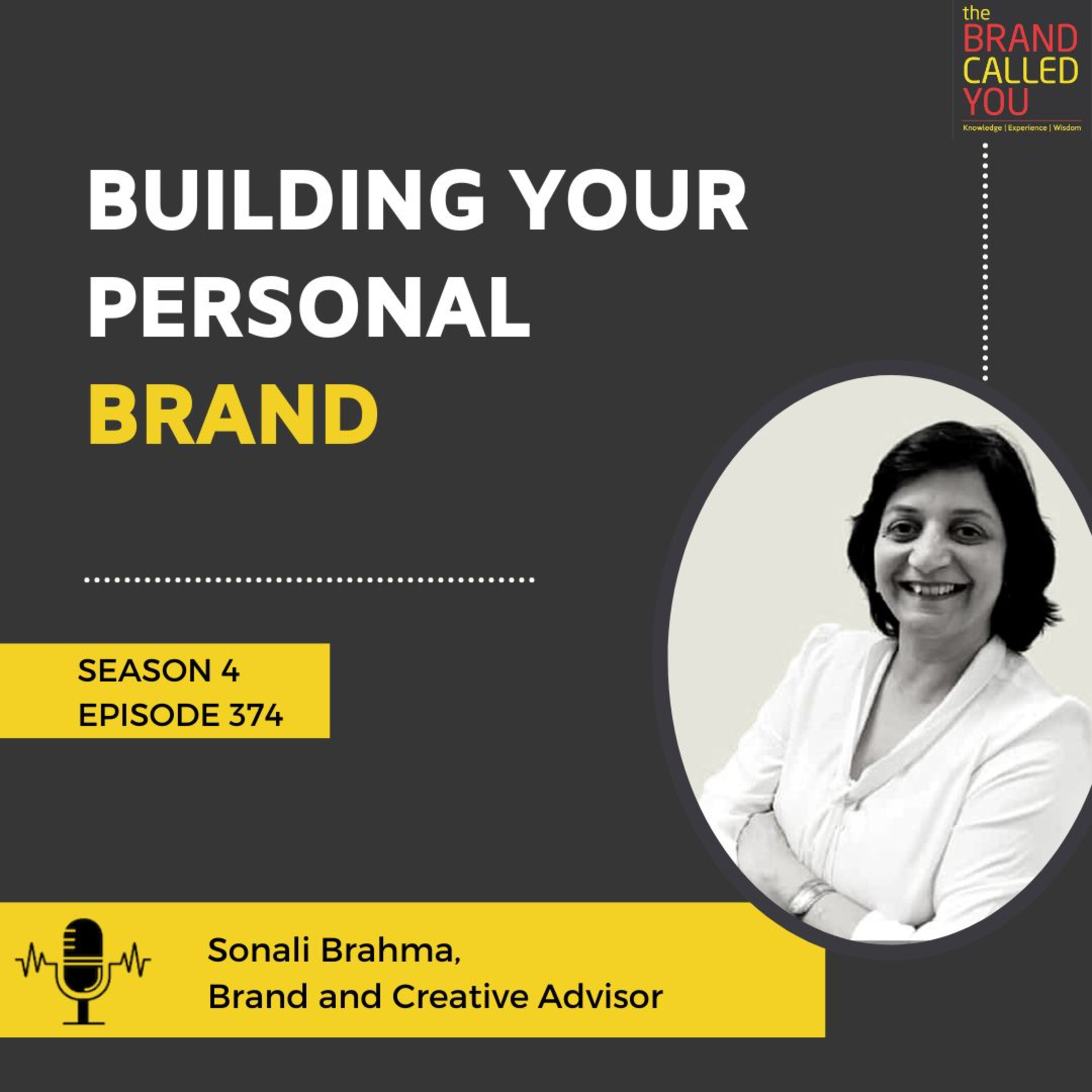 Building your personal brand | Sonali Brahma, Brand and Creative Advisor