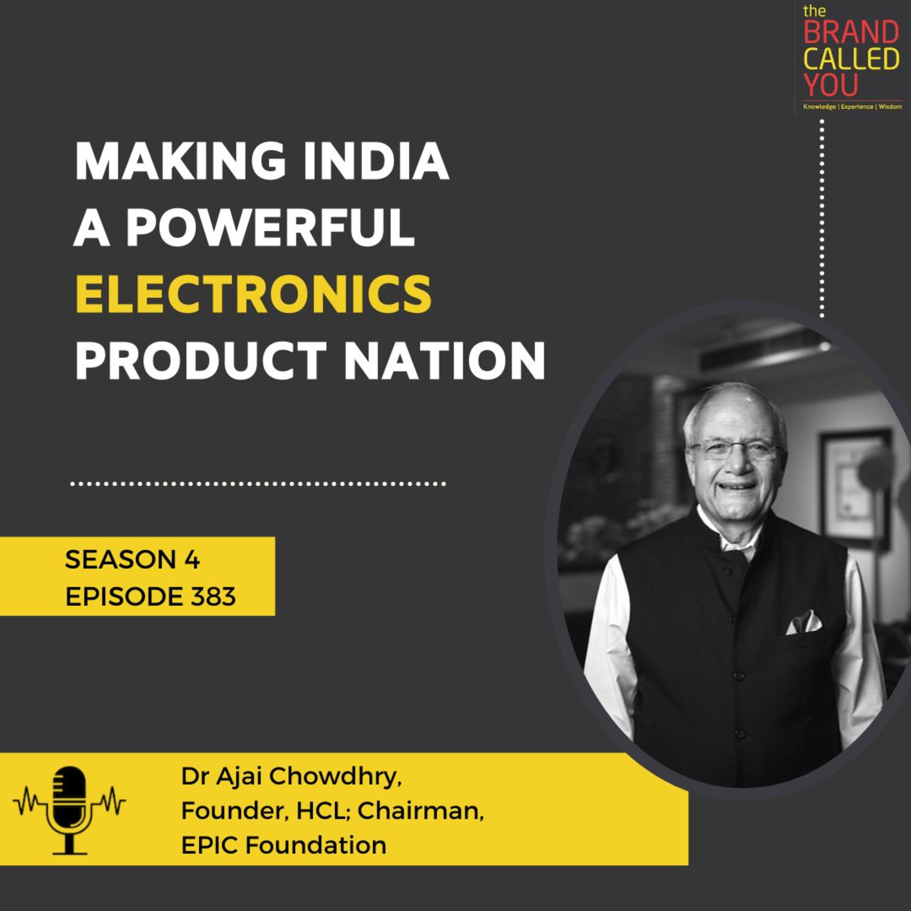 Making India a powerful electronics product Nation | Dr Ajai Chowdhry | Founder | HCL Chairman | EPIC Foundation