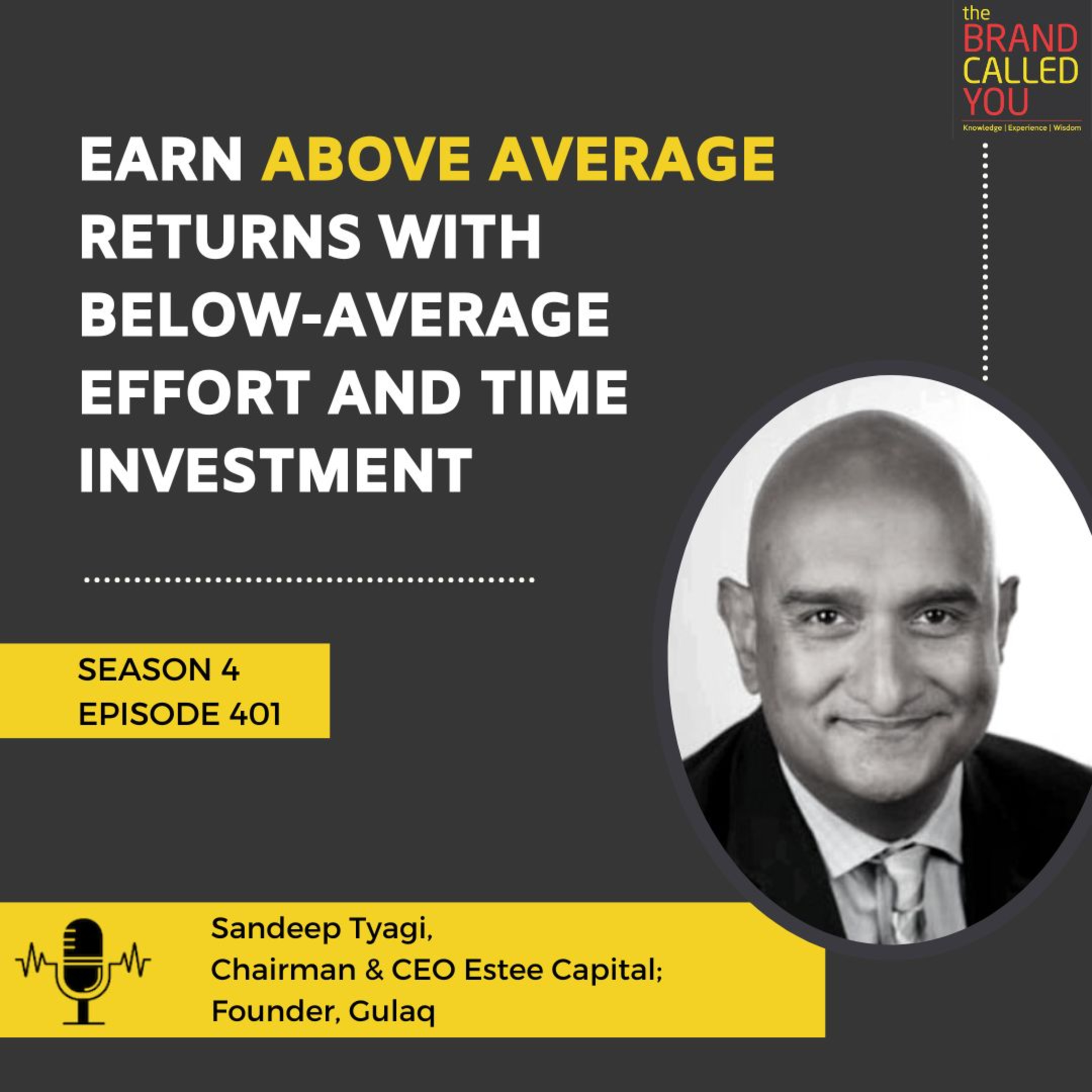 Earn Above Average Returns with below-average effort and time investment | Sandeep Tyagi, Chairman & CEO Estee Capital; Founder, Gulaq