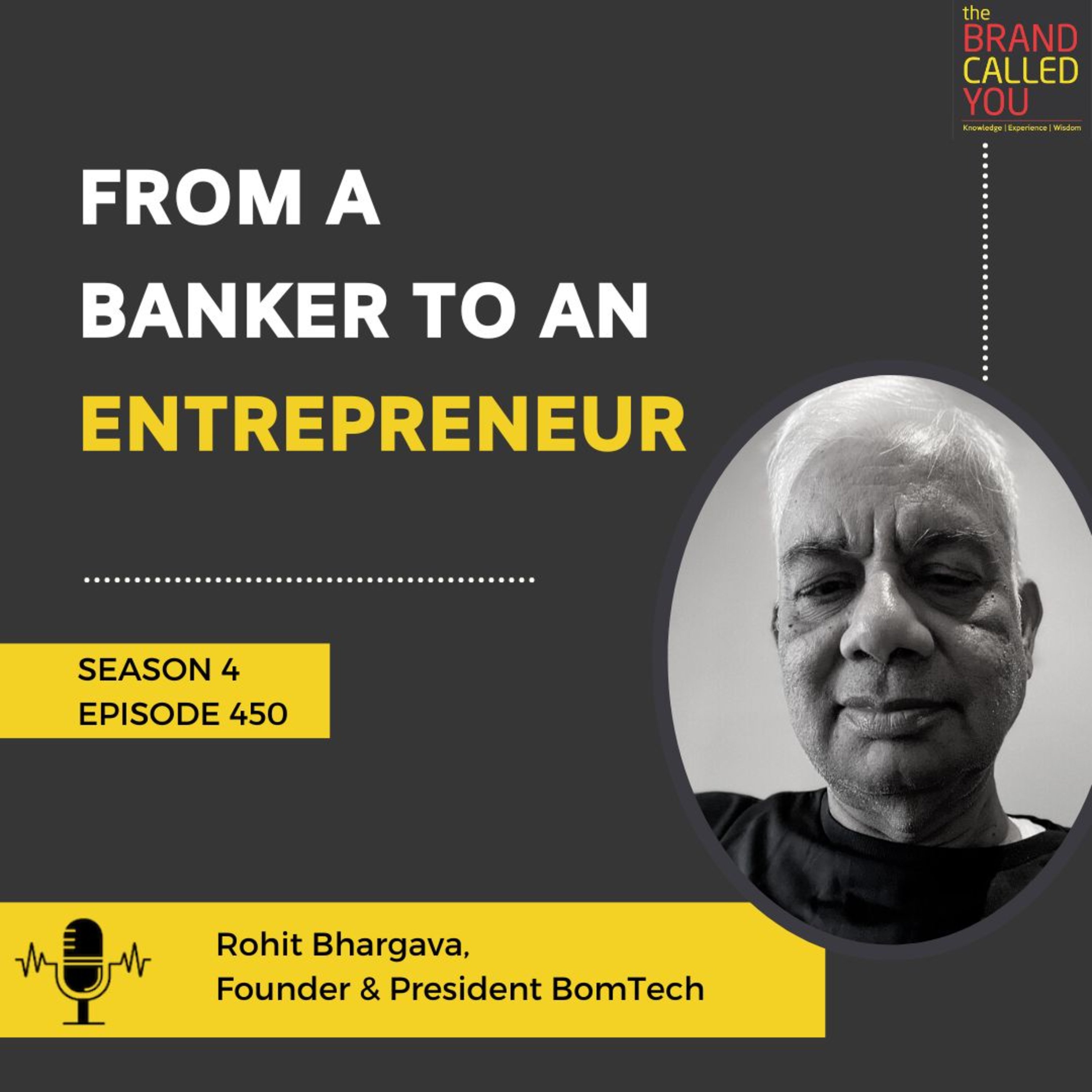From a banker to an entrepreneur | Rohit Bhargava | Founder & President BomTech