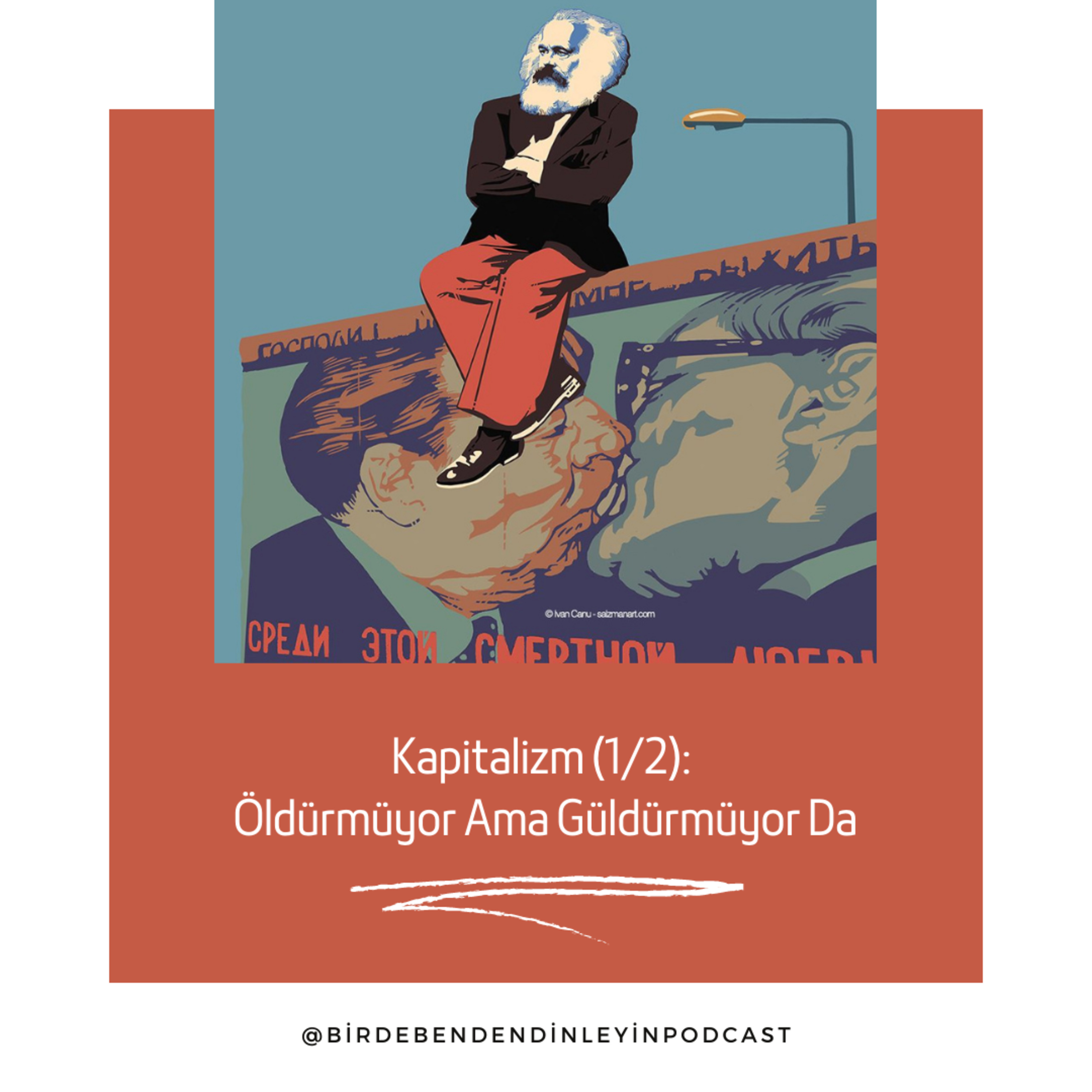 012 | Kapitalizm (1/2): Öldürmüyor Ama Güldürmüyor Da