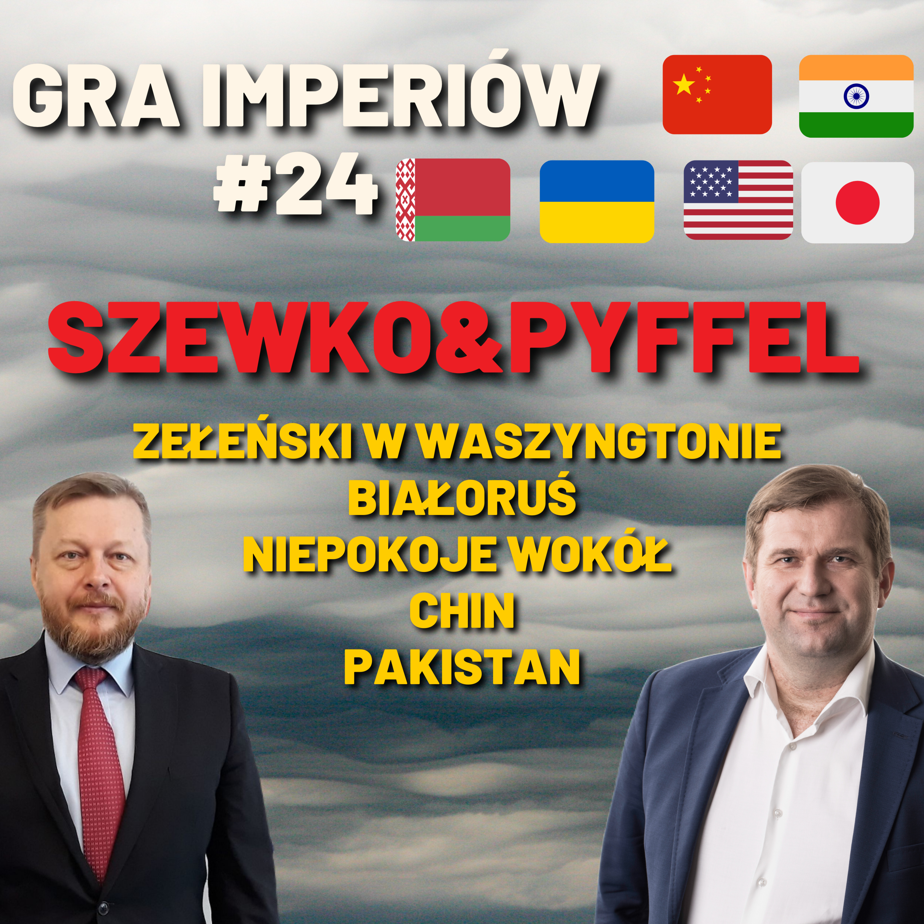 Gra Imperiów#24 - Szewko&Pyffel. Zełeński🇺🇦 w USA🇺🇸. Atak z Białorusi🇧🇾? Rozgrywka Indie🇮🇳-Chiny🇨🇳-Japonia🇯🇵-USA🇺🇸.