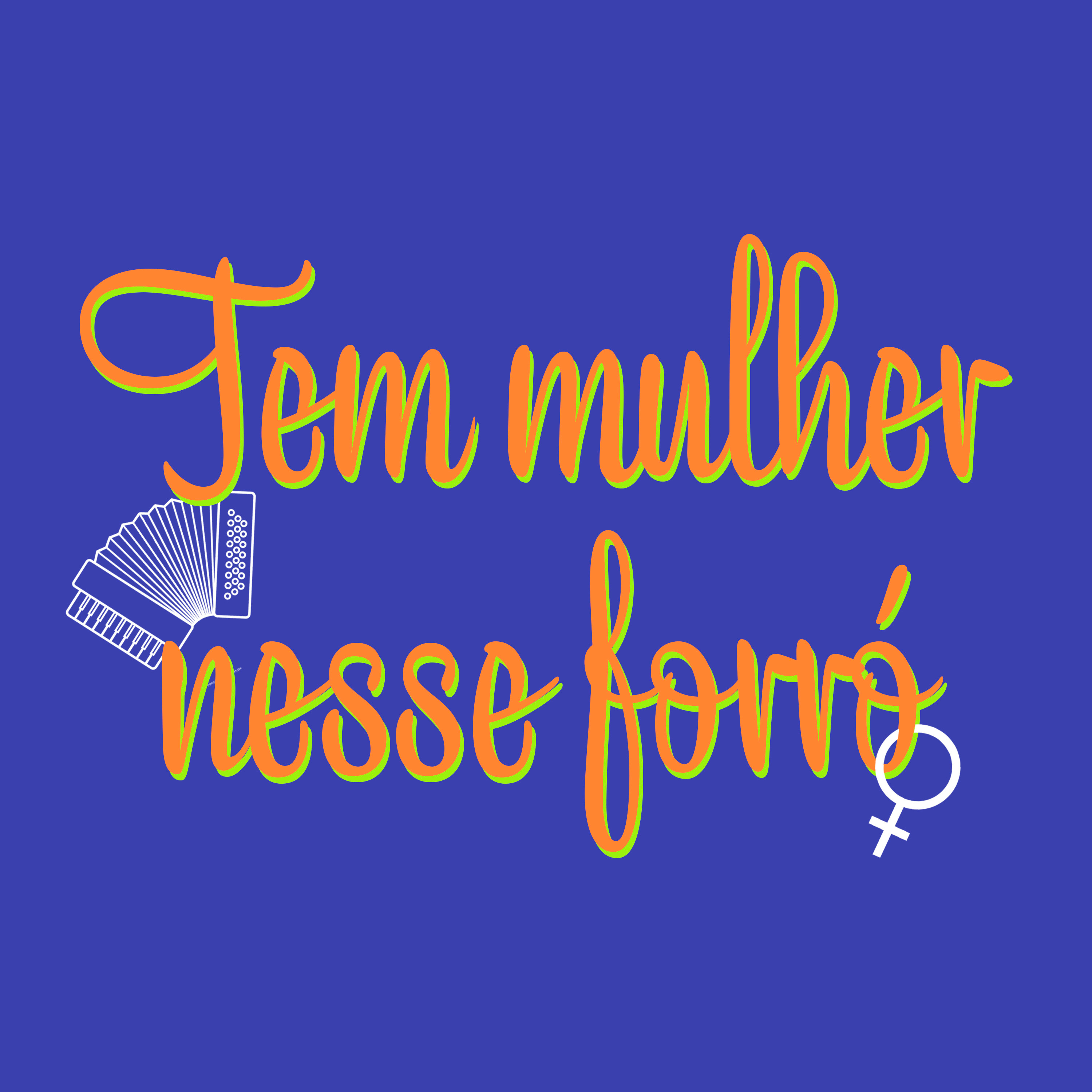 #1 - E tem mulher nesse forró?