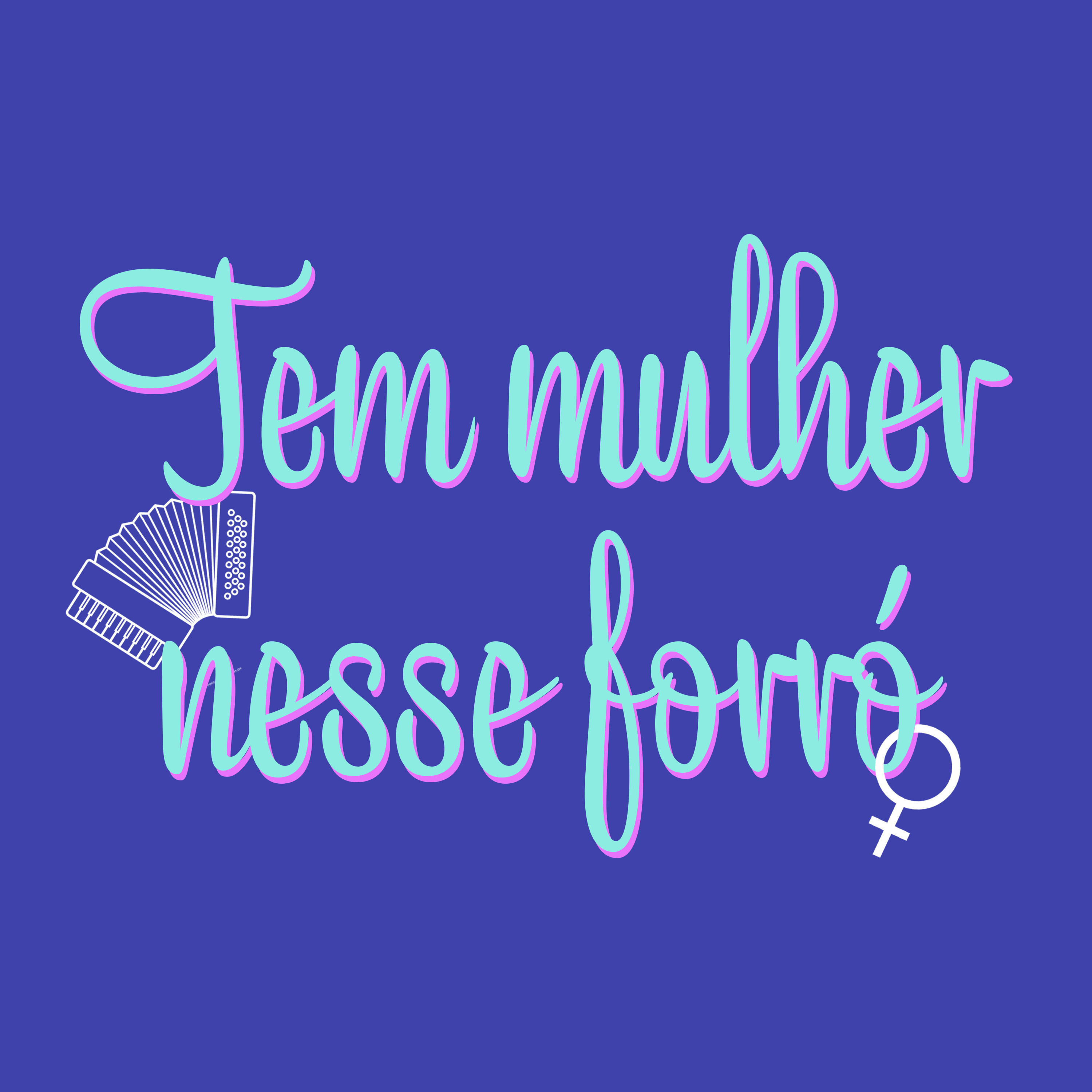 #2 - E tem mulher nesse forró?