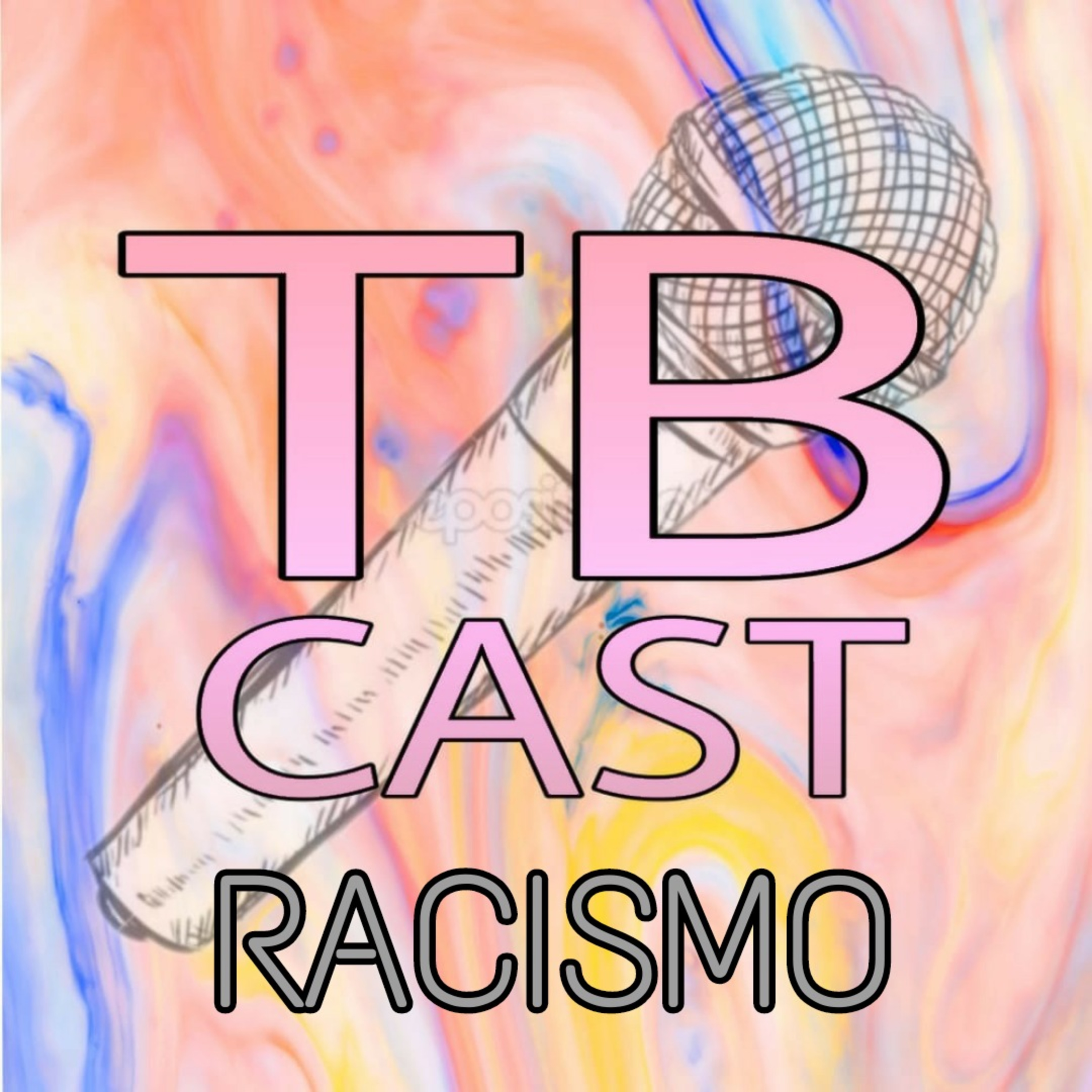 TBcast - 1º episódio (Thiago e Breno) Racismo episode artwork
