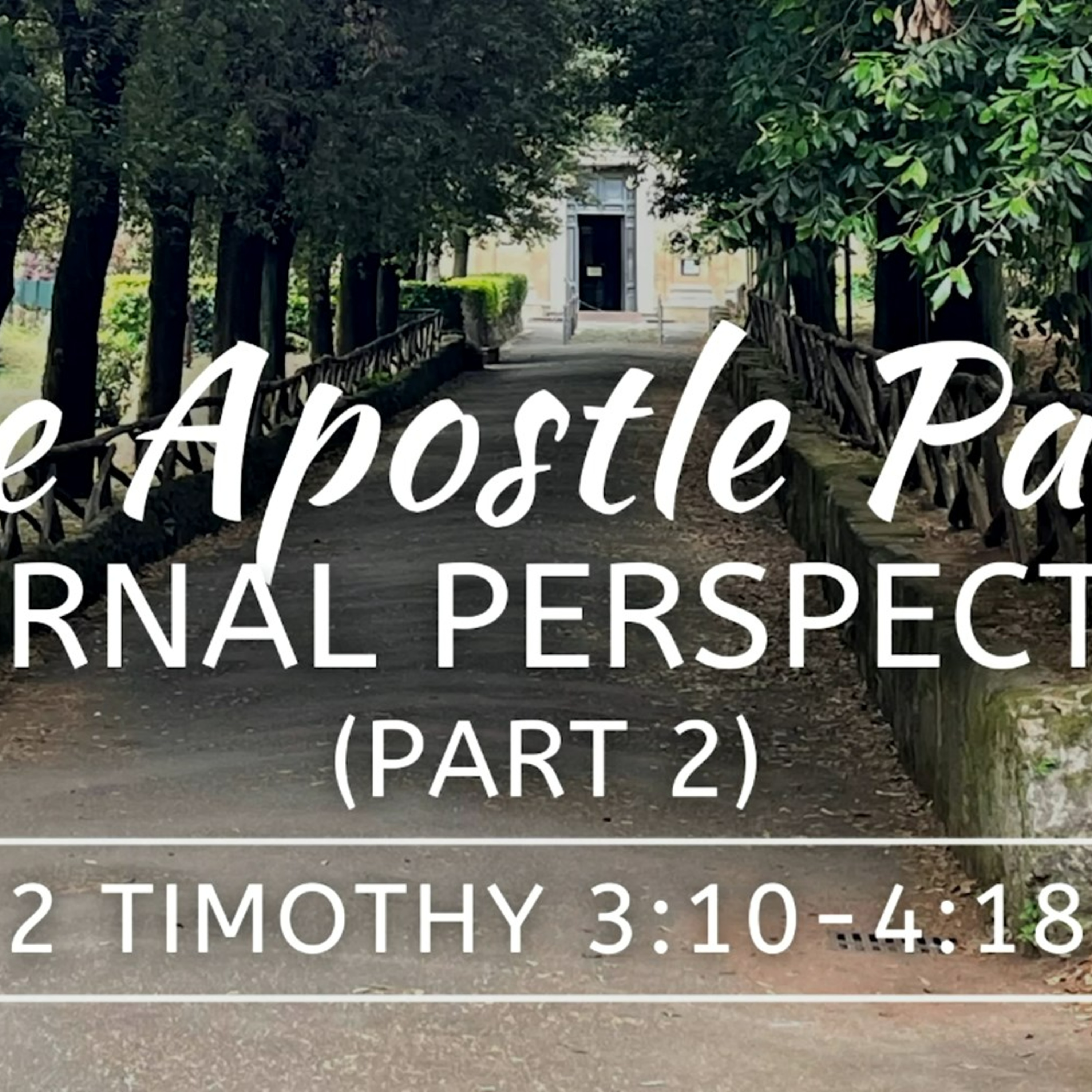 The Apostle Paul's Eternal Perspective (Pt.2) episode artwork