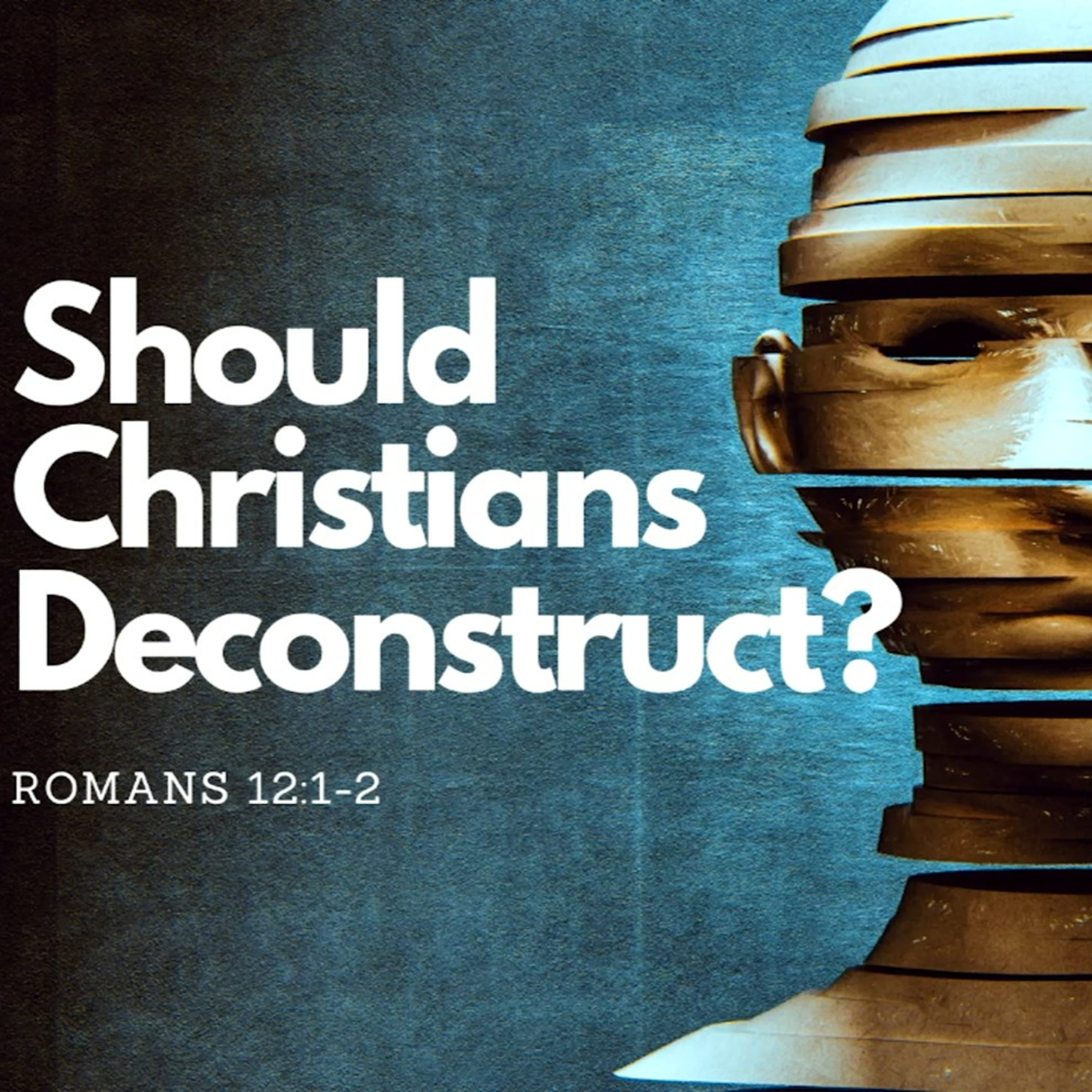 Should Christians Deconstruct? episode artwork