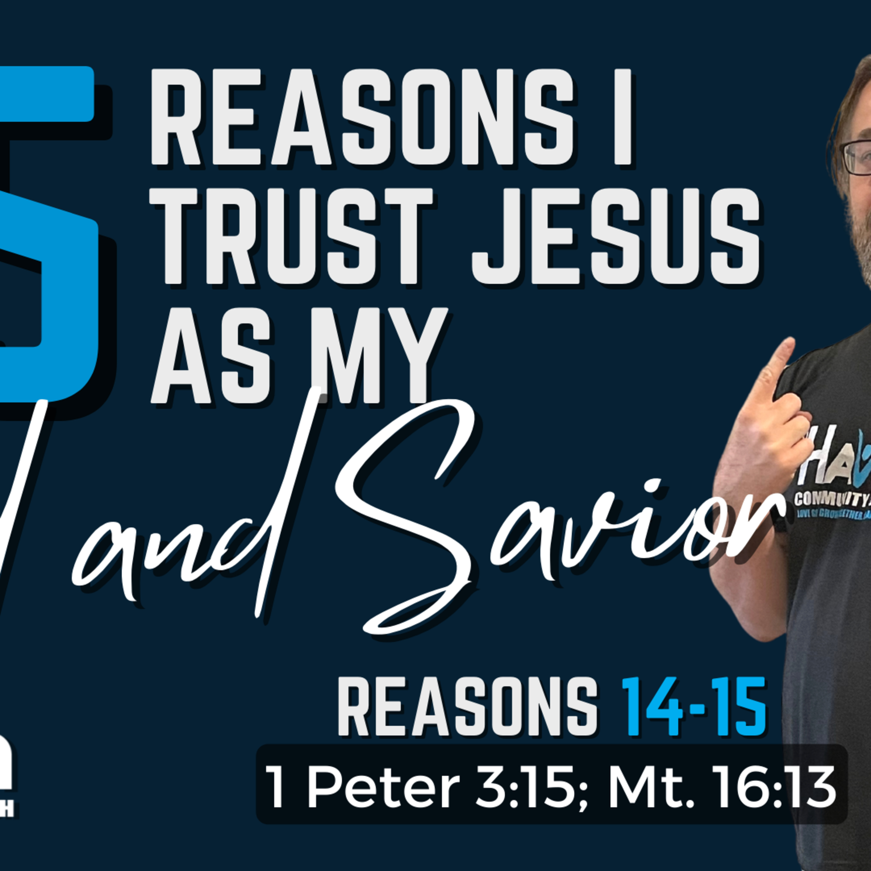 25 Reasons I Trust Jesus as my Lord and Savior Pt. 5 episode artwork
