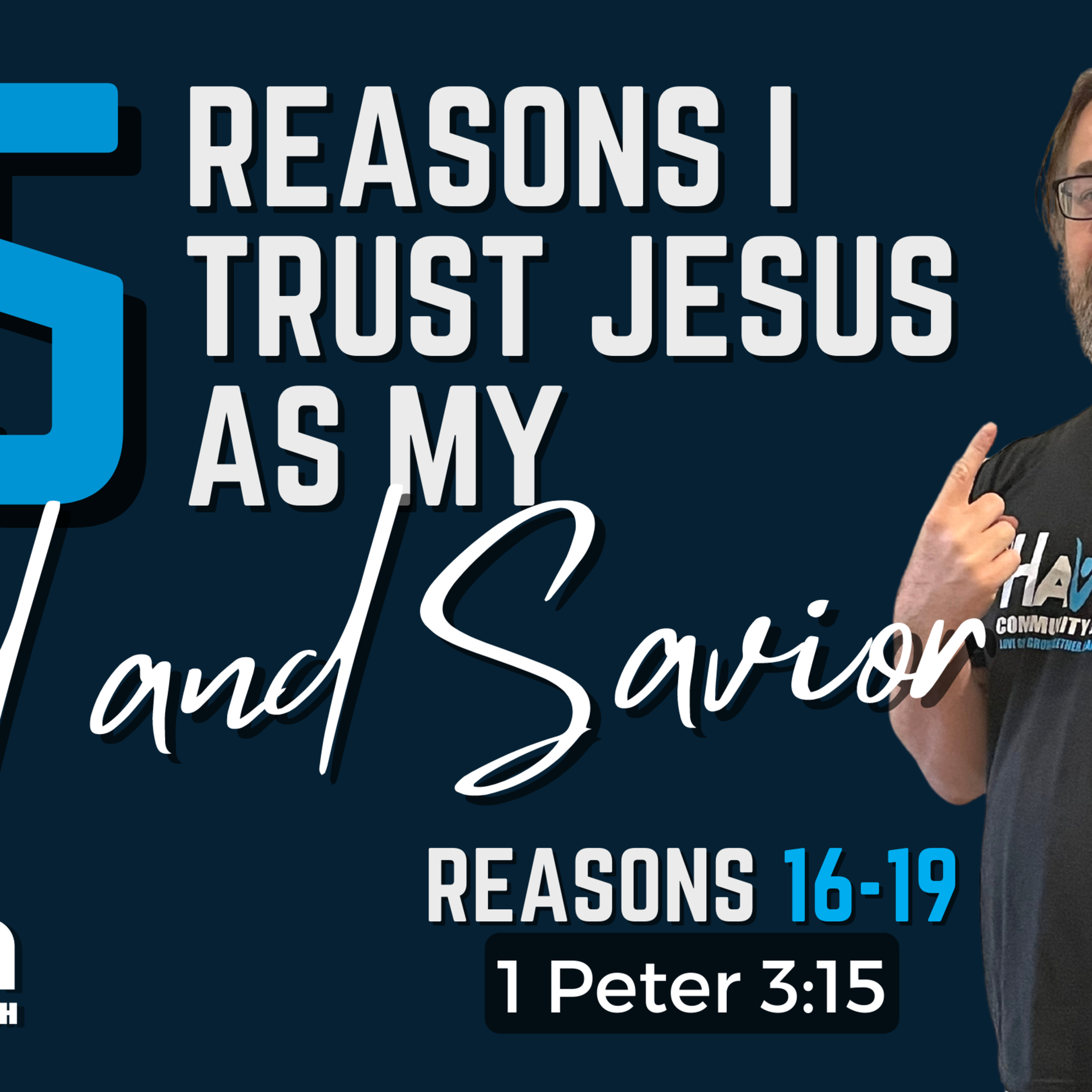 25 Reasons I Trust Jesus as my Lord and Savior Pt. 6 episode artwork