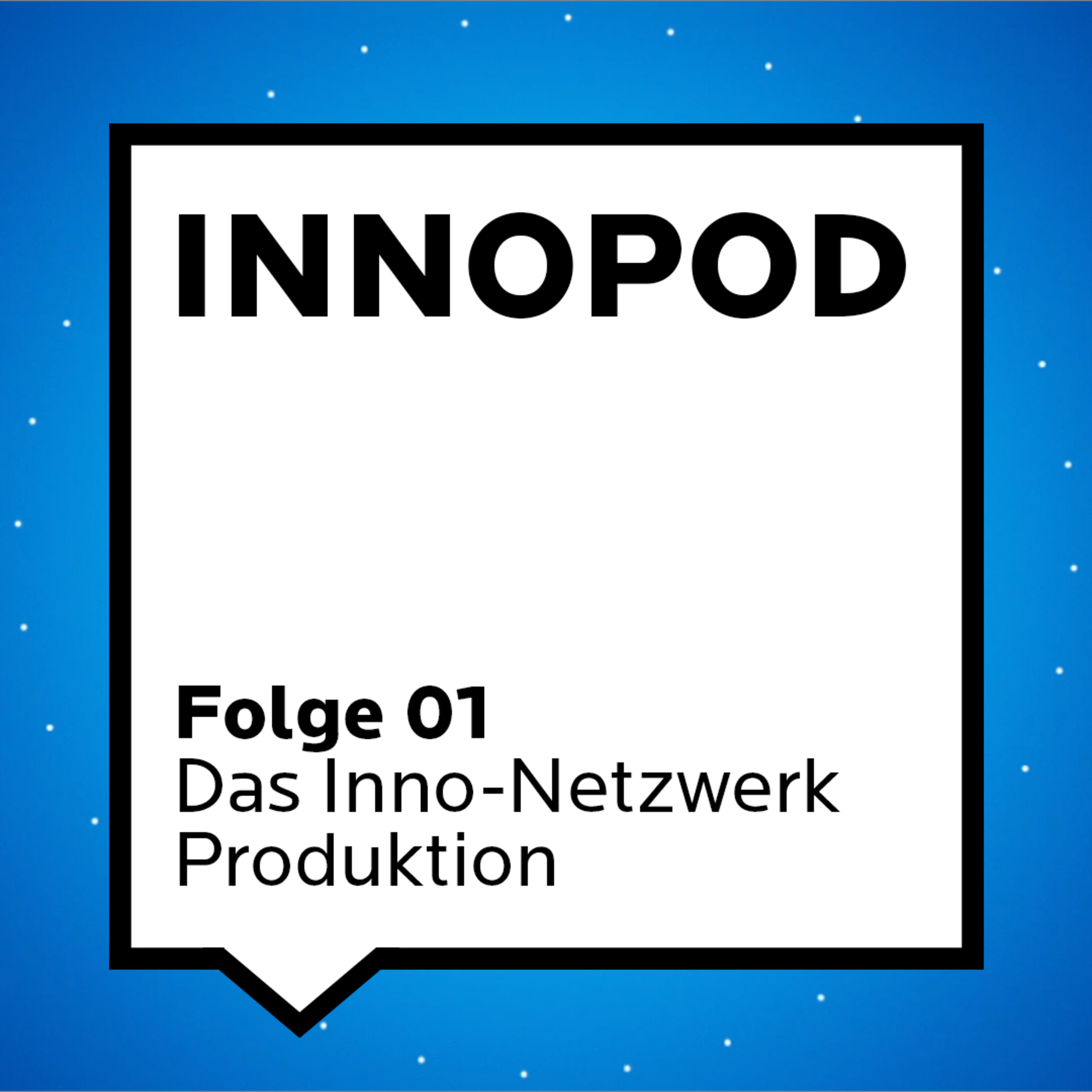 Folge 01 - Das Inno-Netzwerk Produktion