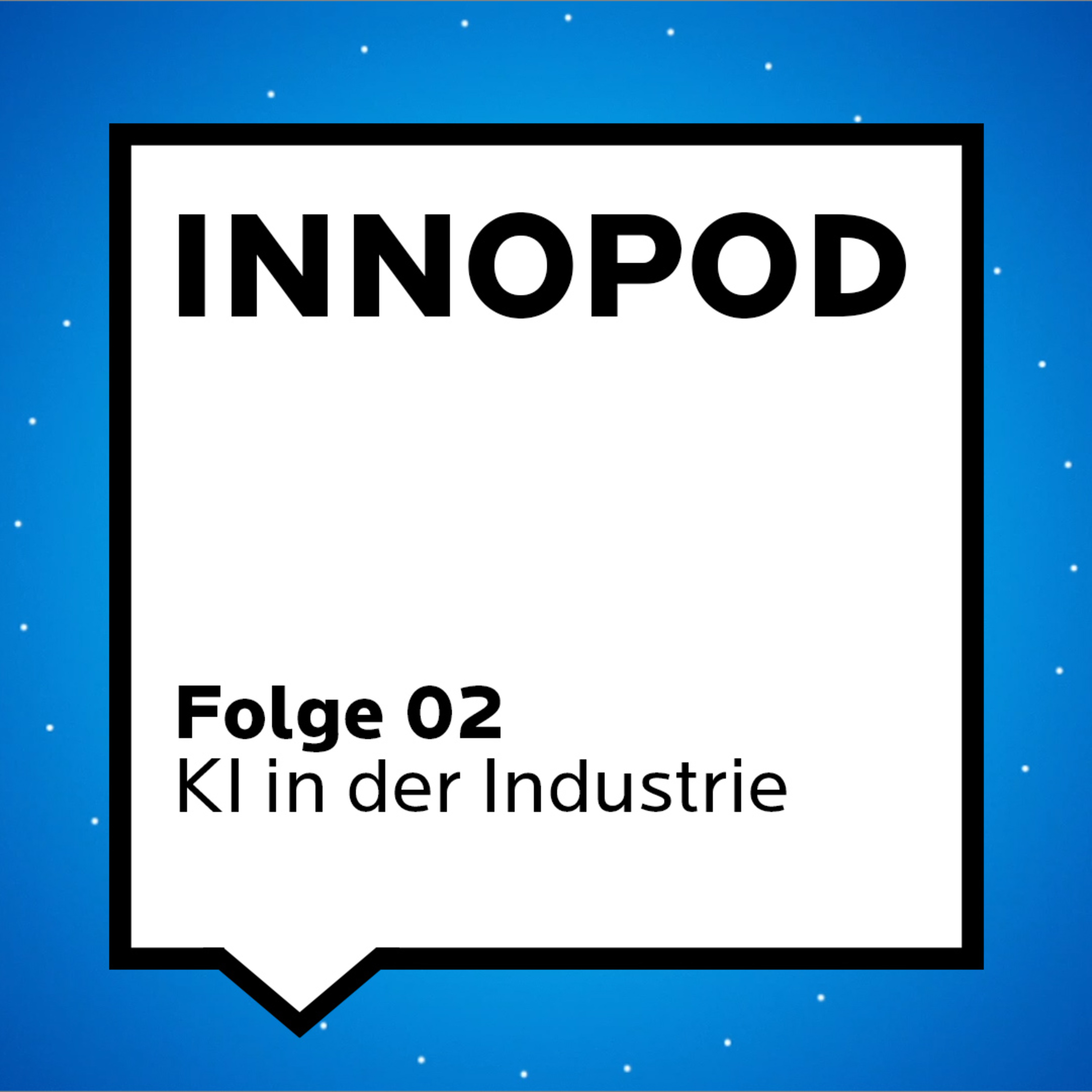 Folge 02 - KI in der Industrie