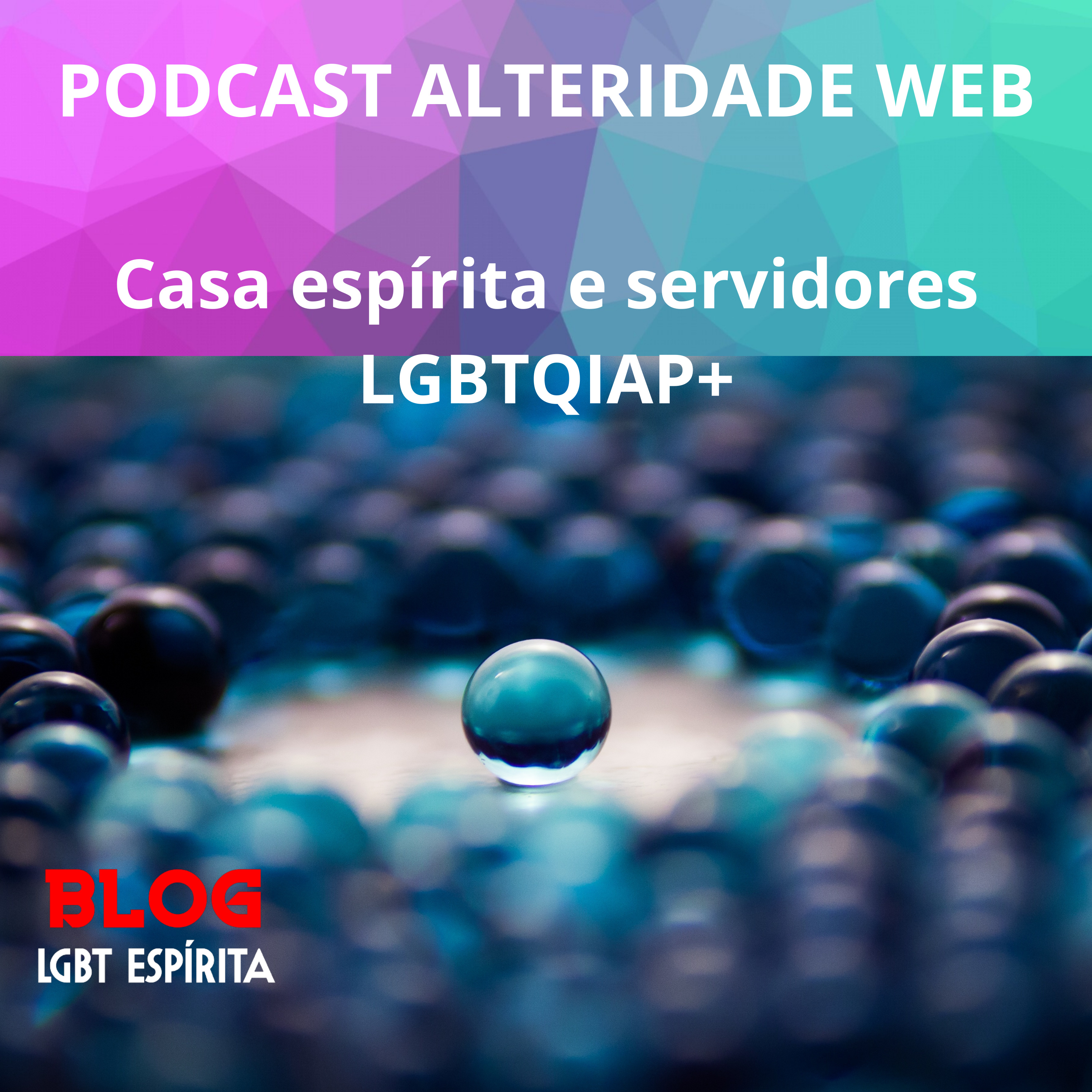 Casa espírita e servidores LGBTQIAP+ episode artwork