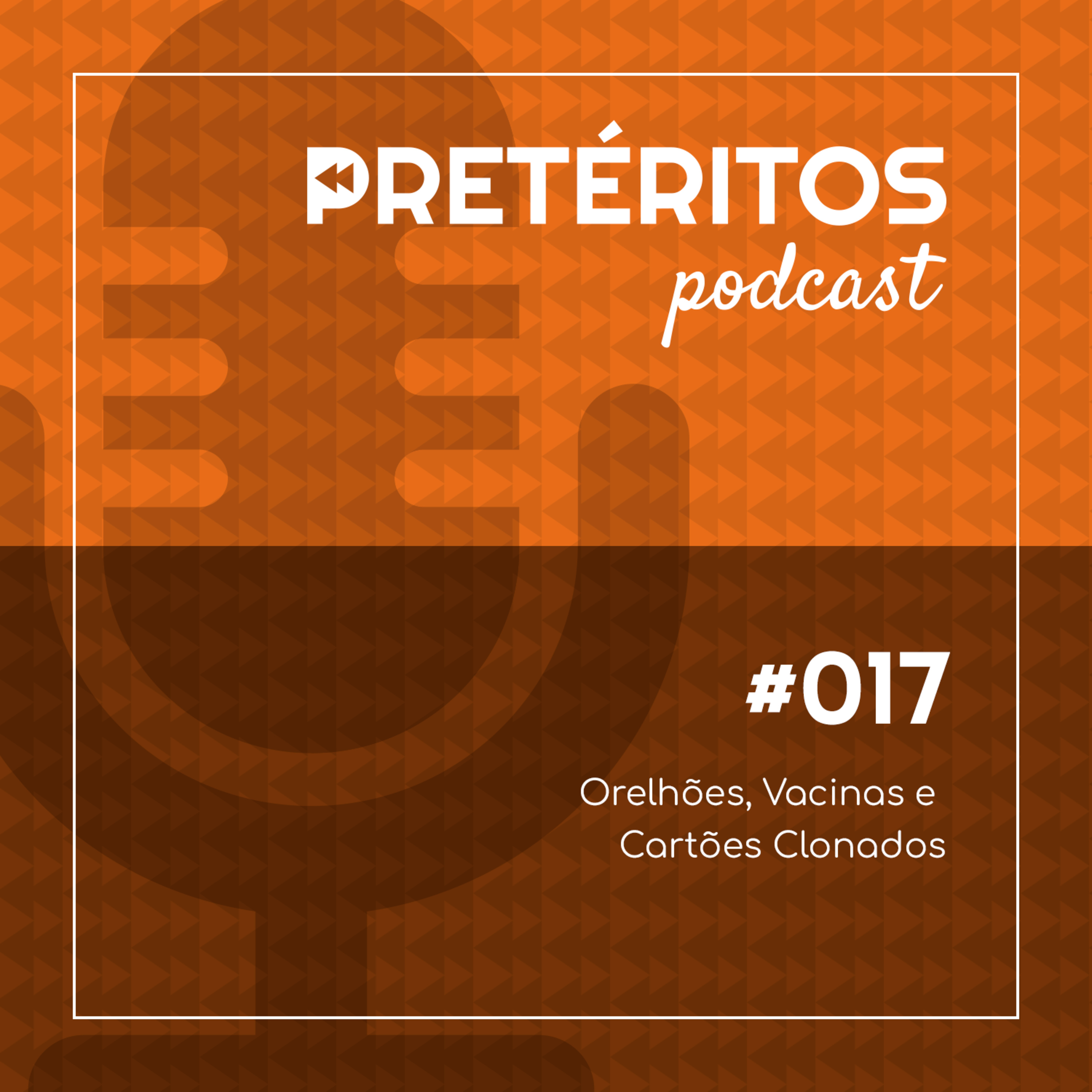 #017 - Orelhões, Vacinas e Cartões Clonados