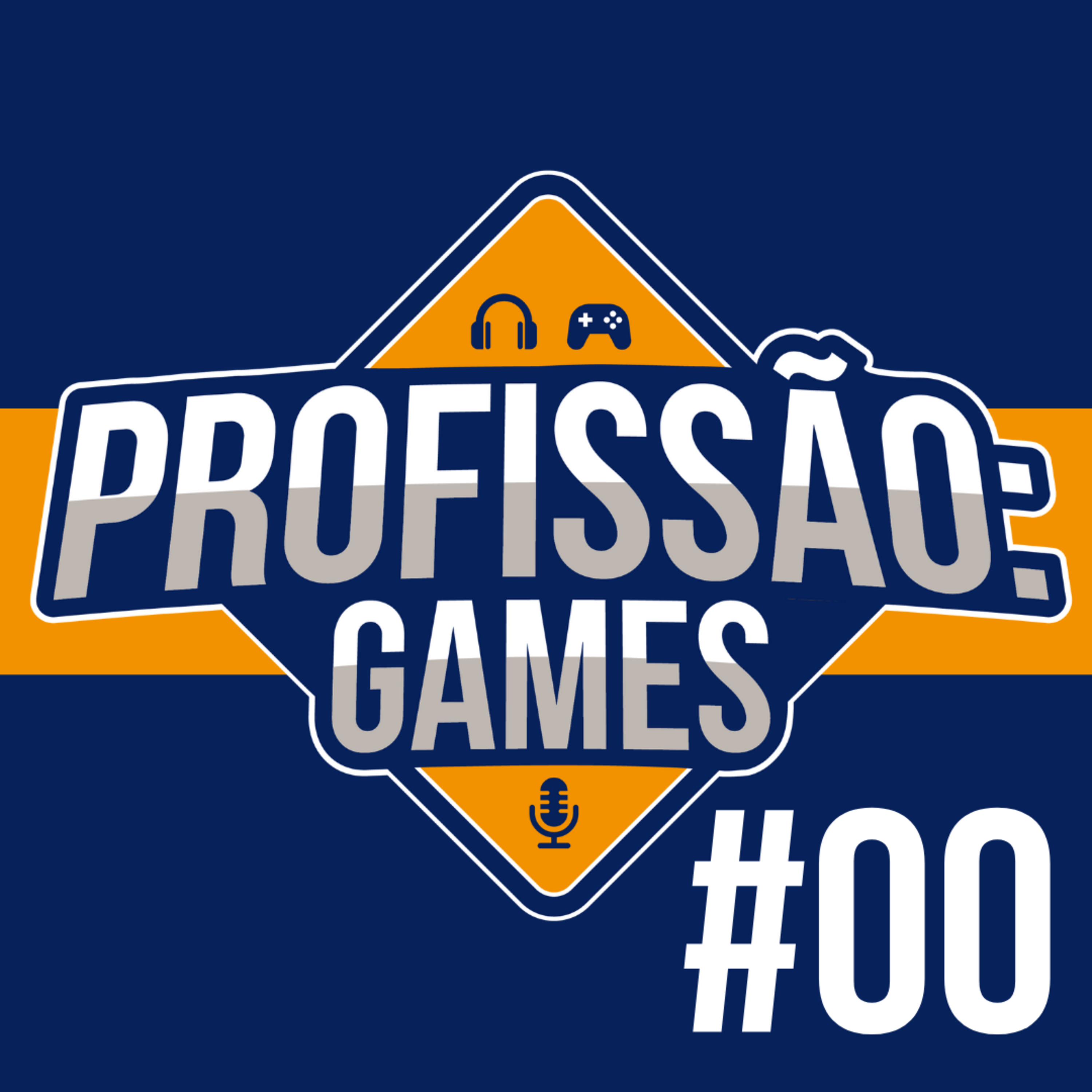 Por que fazer o Profissão: Games? | Profissão: Games #00 episode artwork
