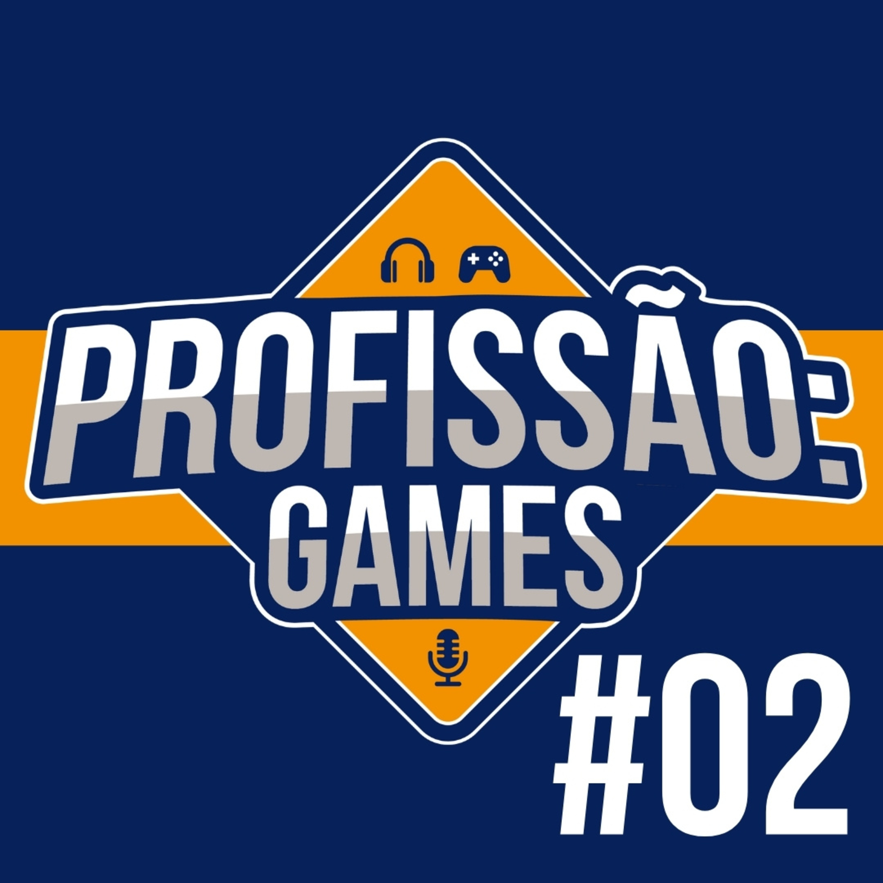 Aprenda com o nosso começo na área de Games! | Profissão: Games #02