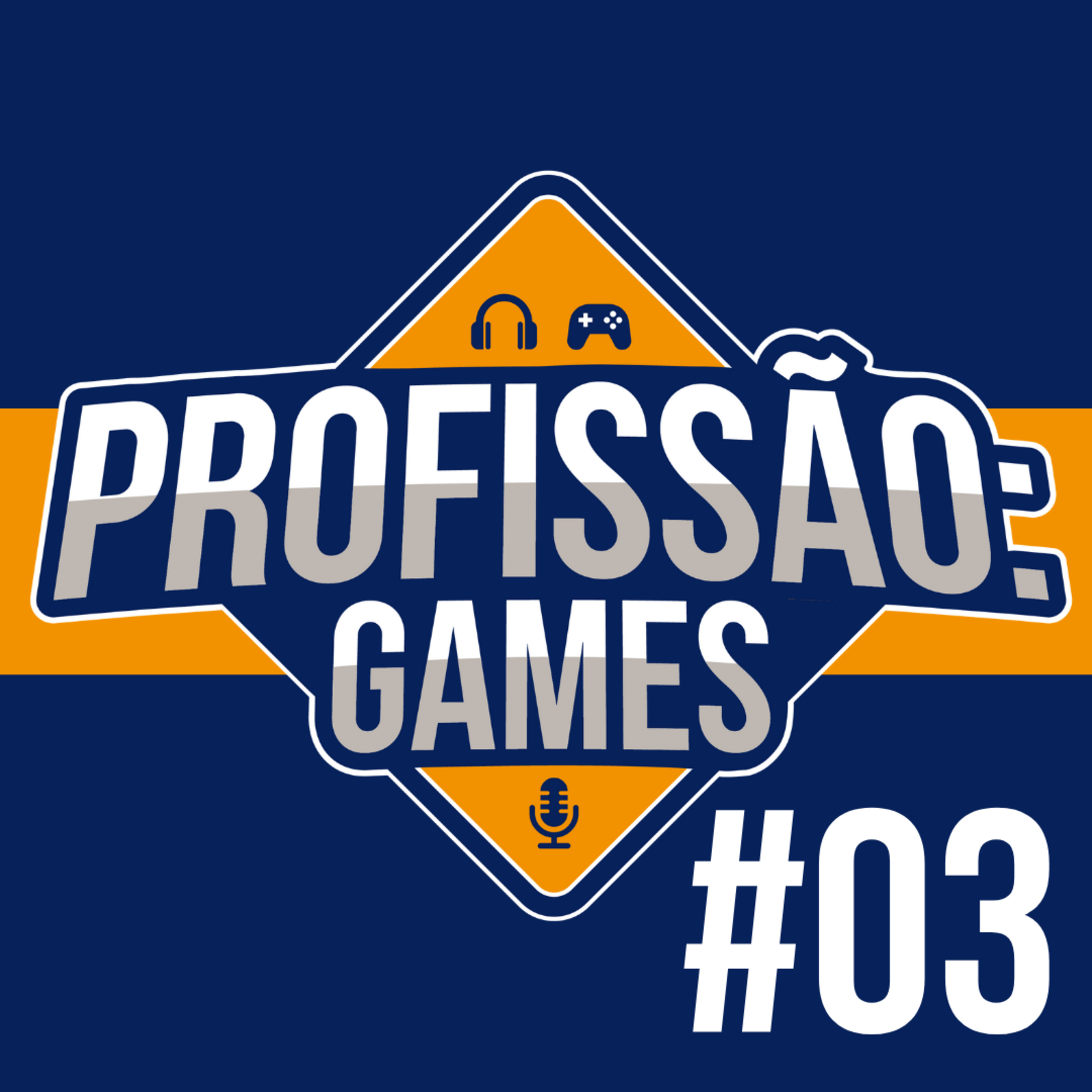 Empreender em Games | Profissão: Games #03 episode artwork