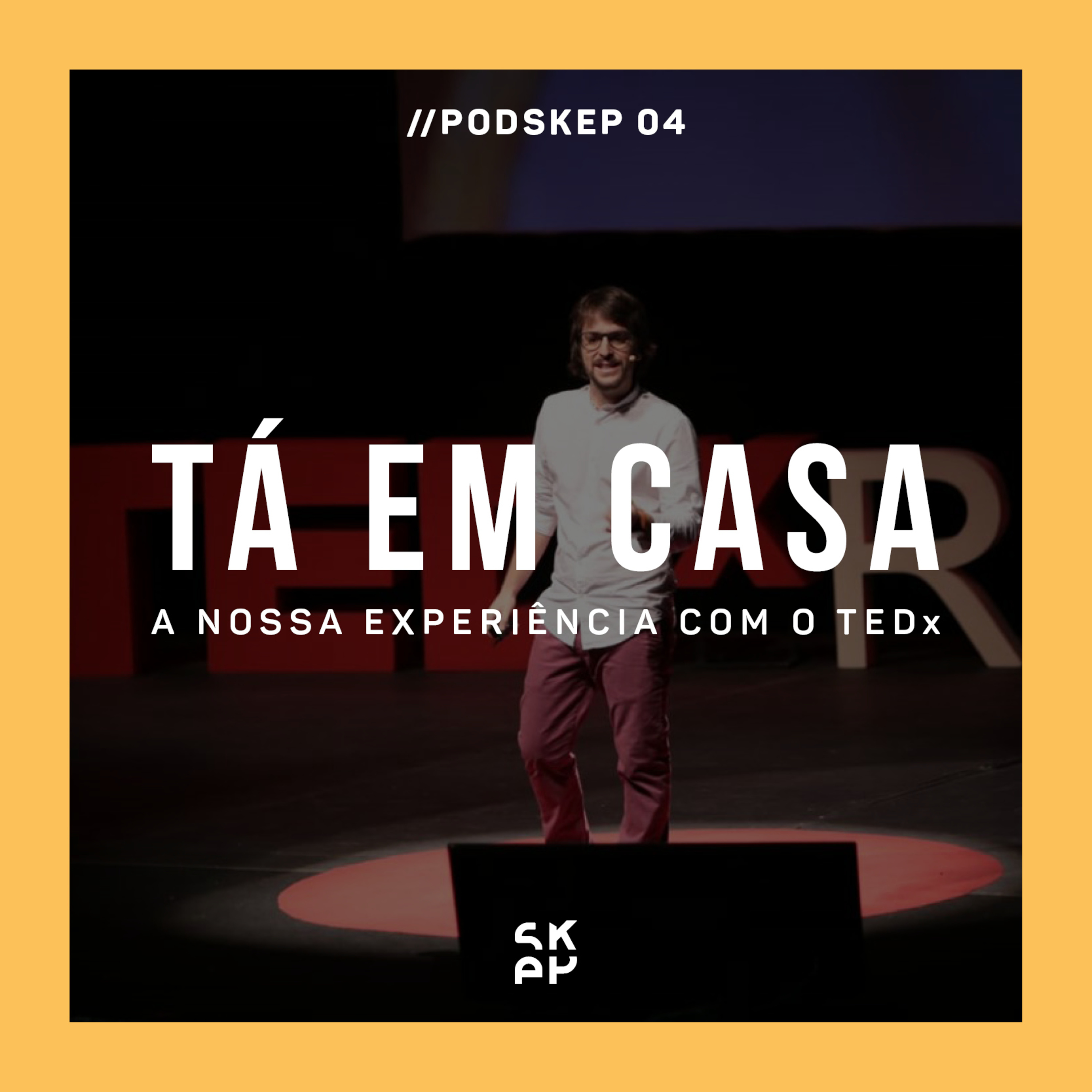 EP 04 | TÁ EM CASA: A nossa experiência com o TEDx Rio Educação