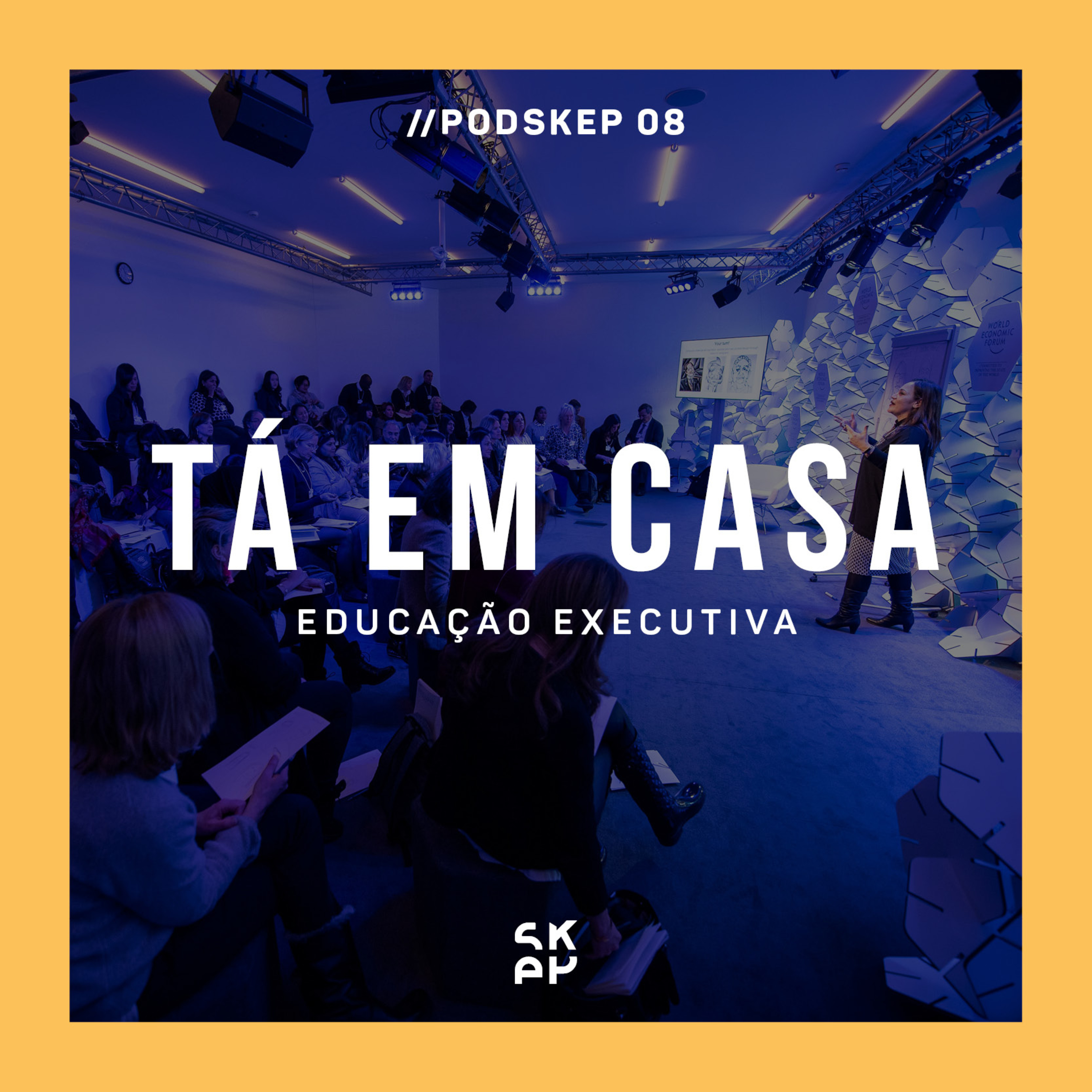 EP 08 | TÁ EM CASA: Educação executiva