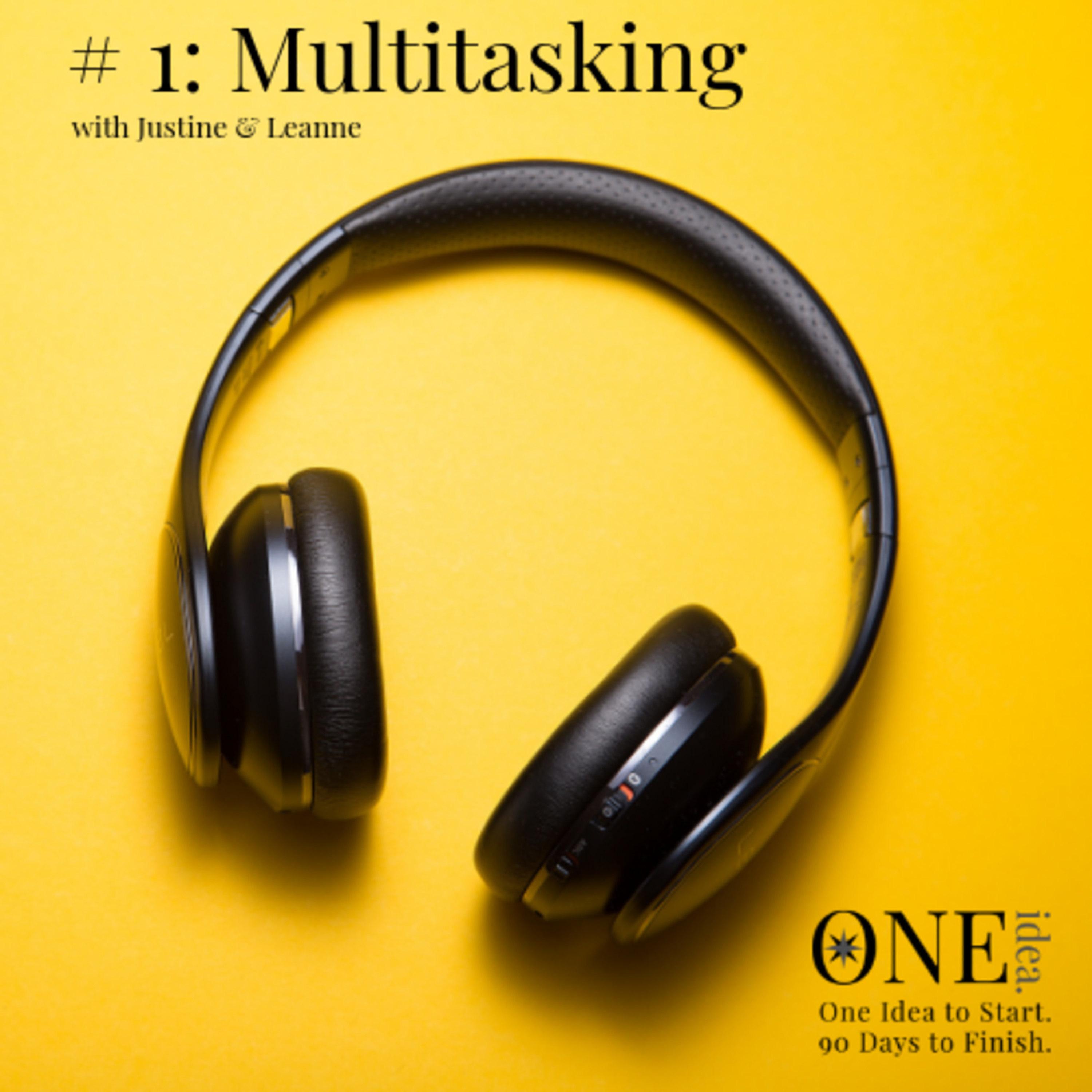 ONE idea | Busting the multitasking myth episode artwork