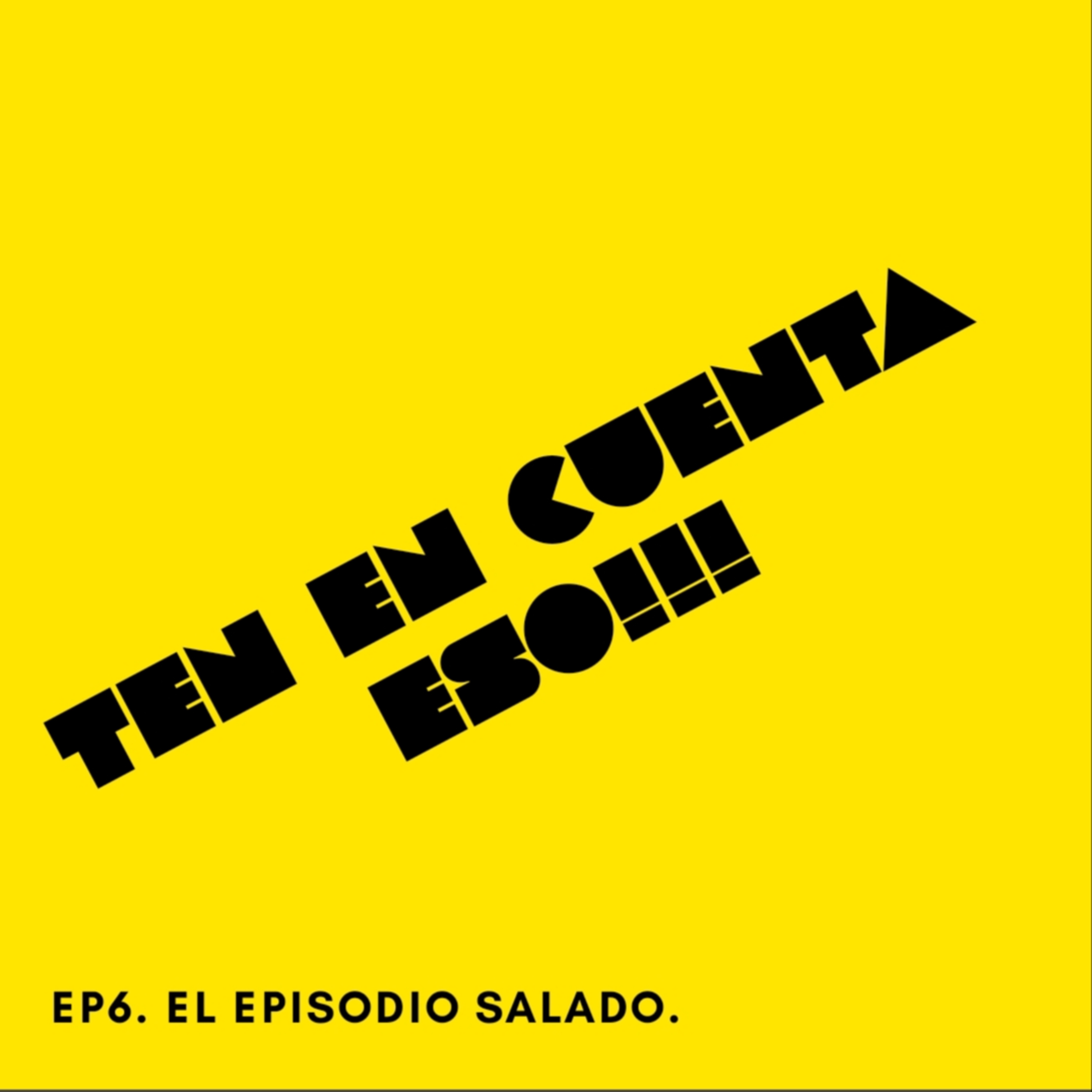El episodio salado. episode artwork